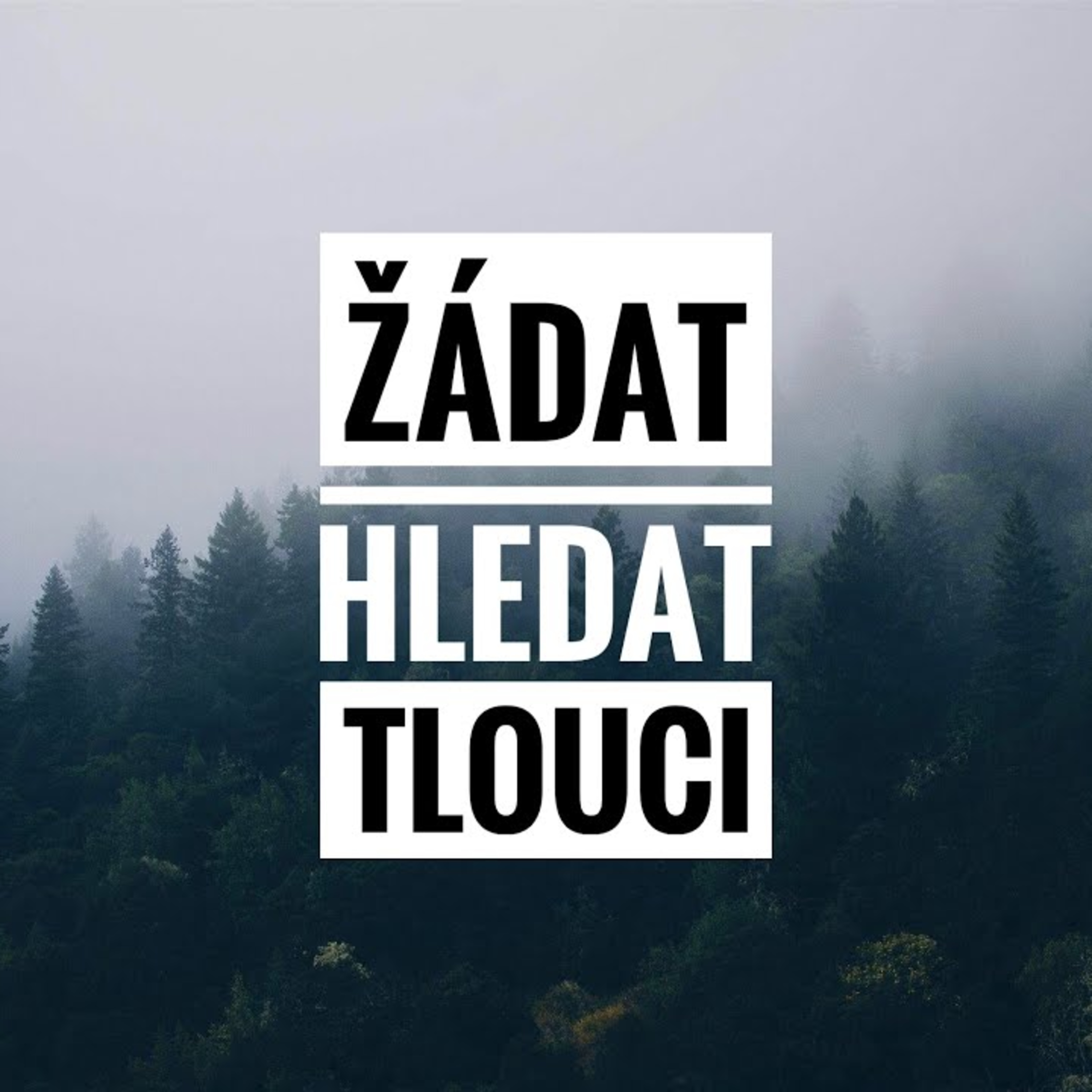 Proč bychom měli žádat, hledat, tlouci? episode artwork