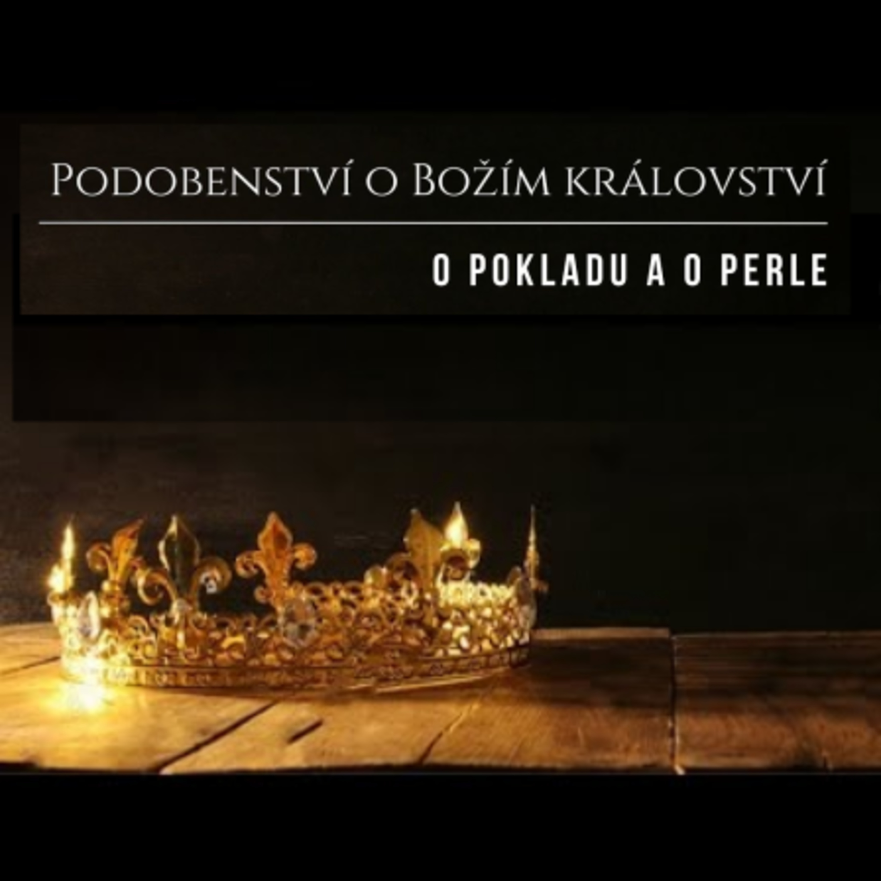 Podobenství o Božím království | POKLAD A PERLA episode artwork