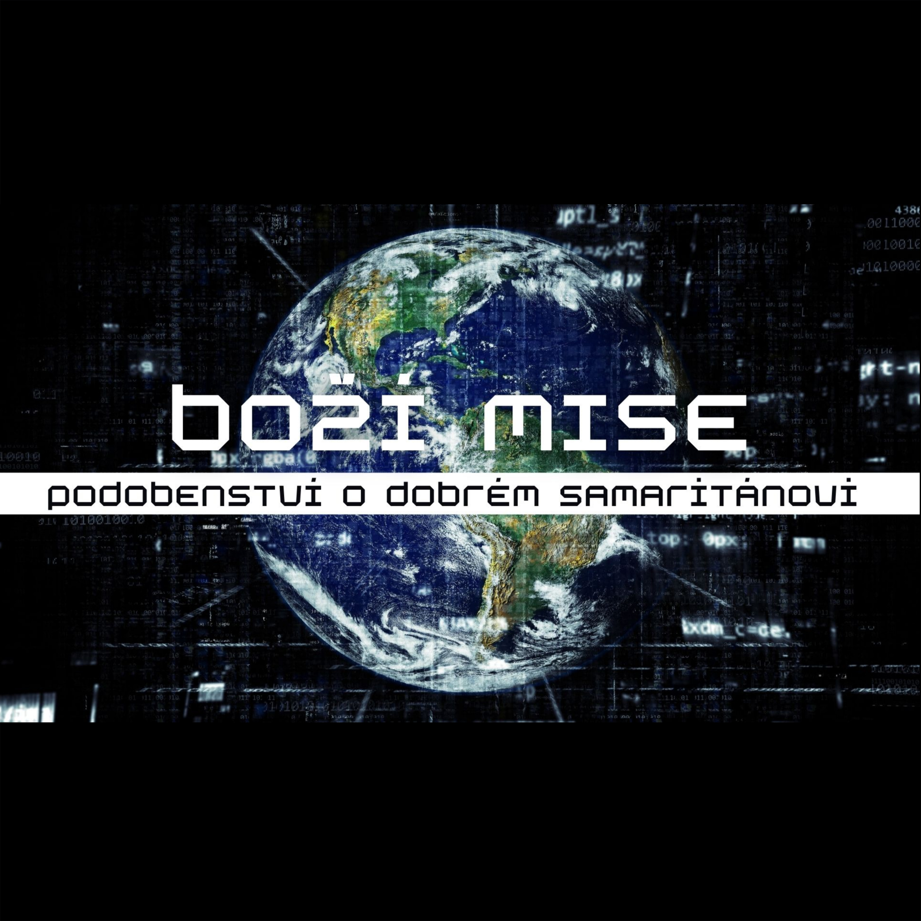 Boží mise | PODOBENSTVÍ O DOBRÉM SAMARITÁNOVI episode artwork