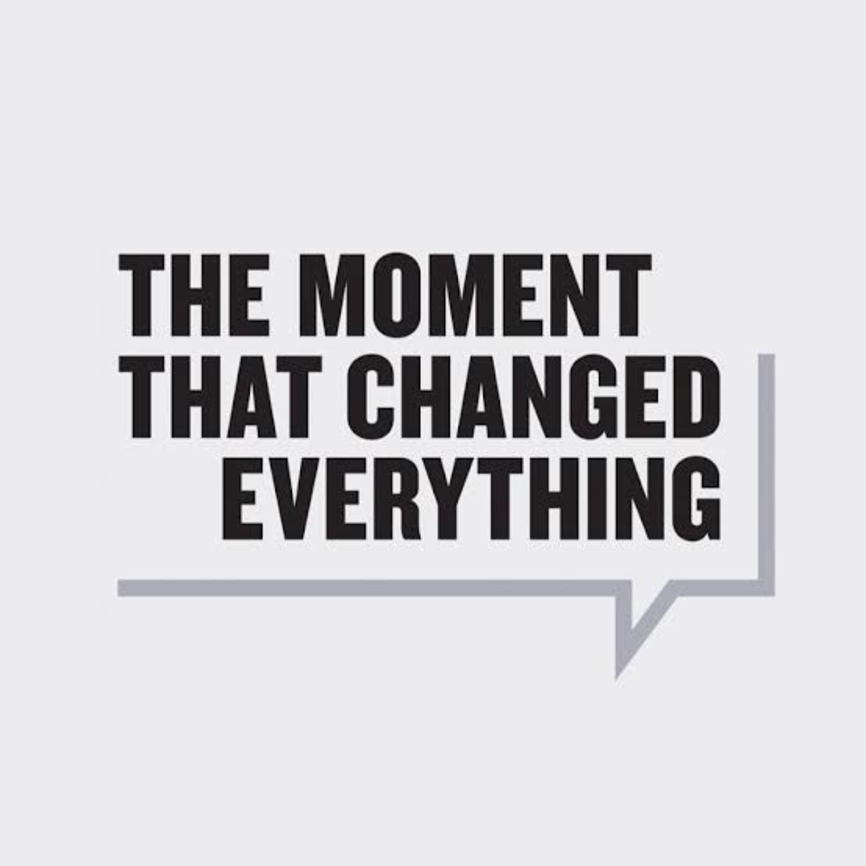 A Moment That Changed Me.