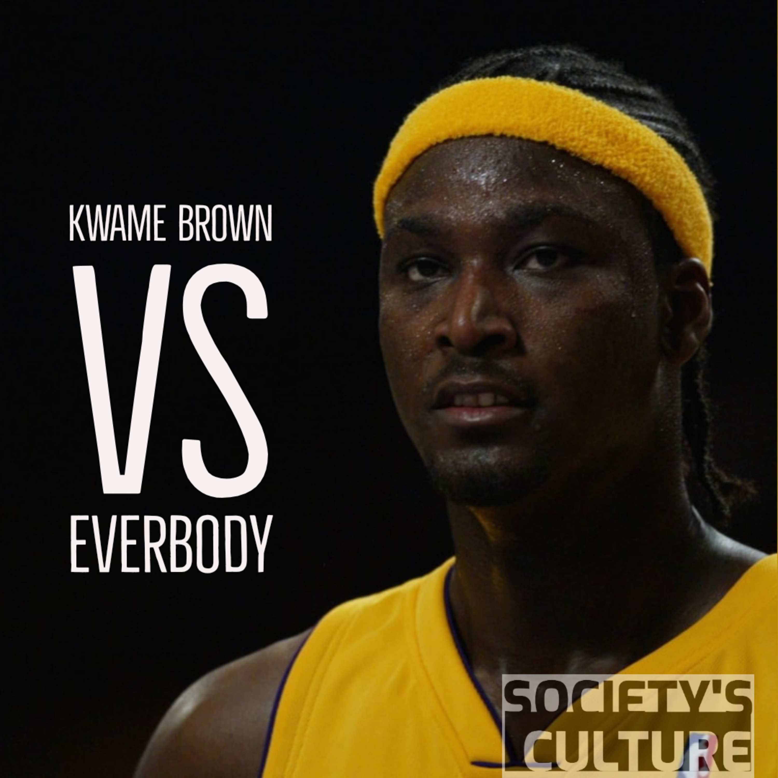 Kwame Brown Vs Everybody episode artwork