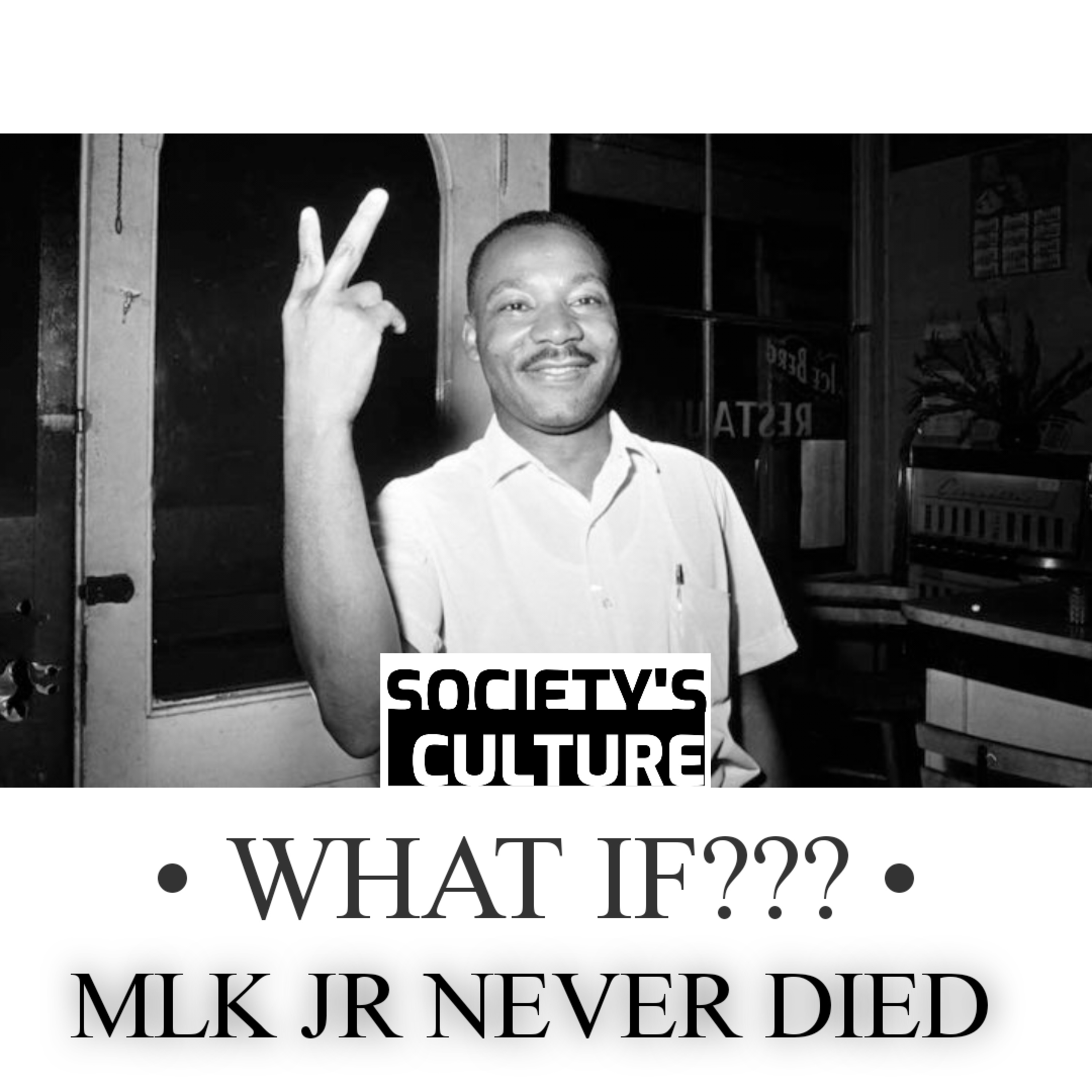 What If? MLK Never Died? episode artwork