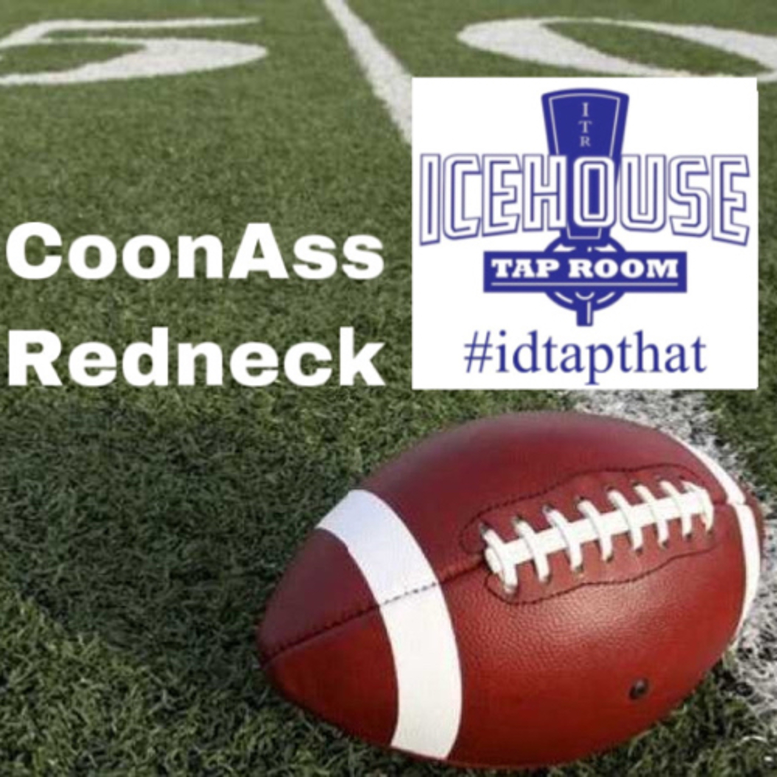 CoonAss & Redneck 🏈 NCAA Pick$ episode artwork