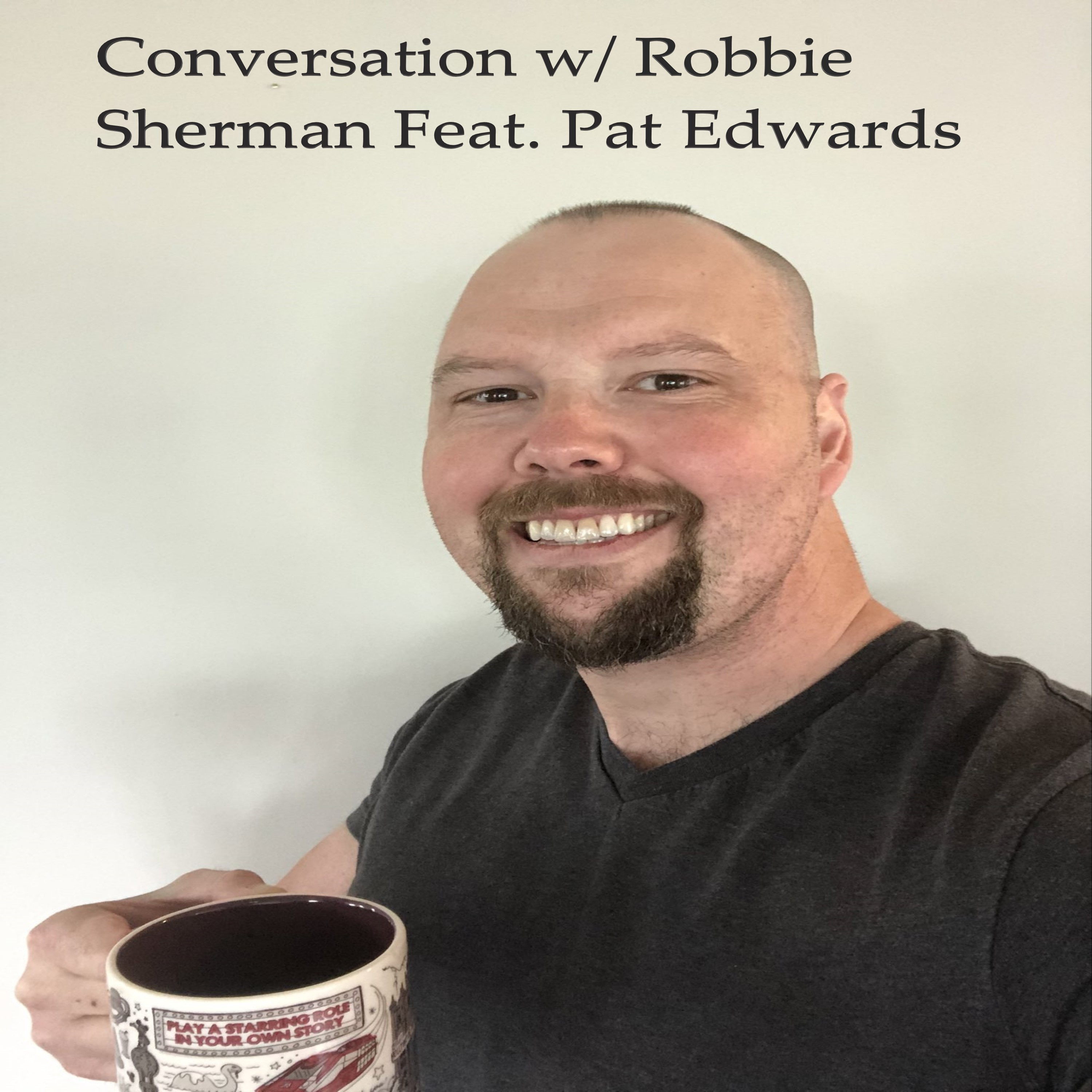 Conversations with Robbie Sherman