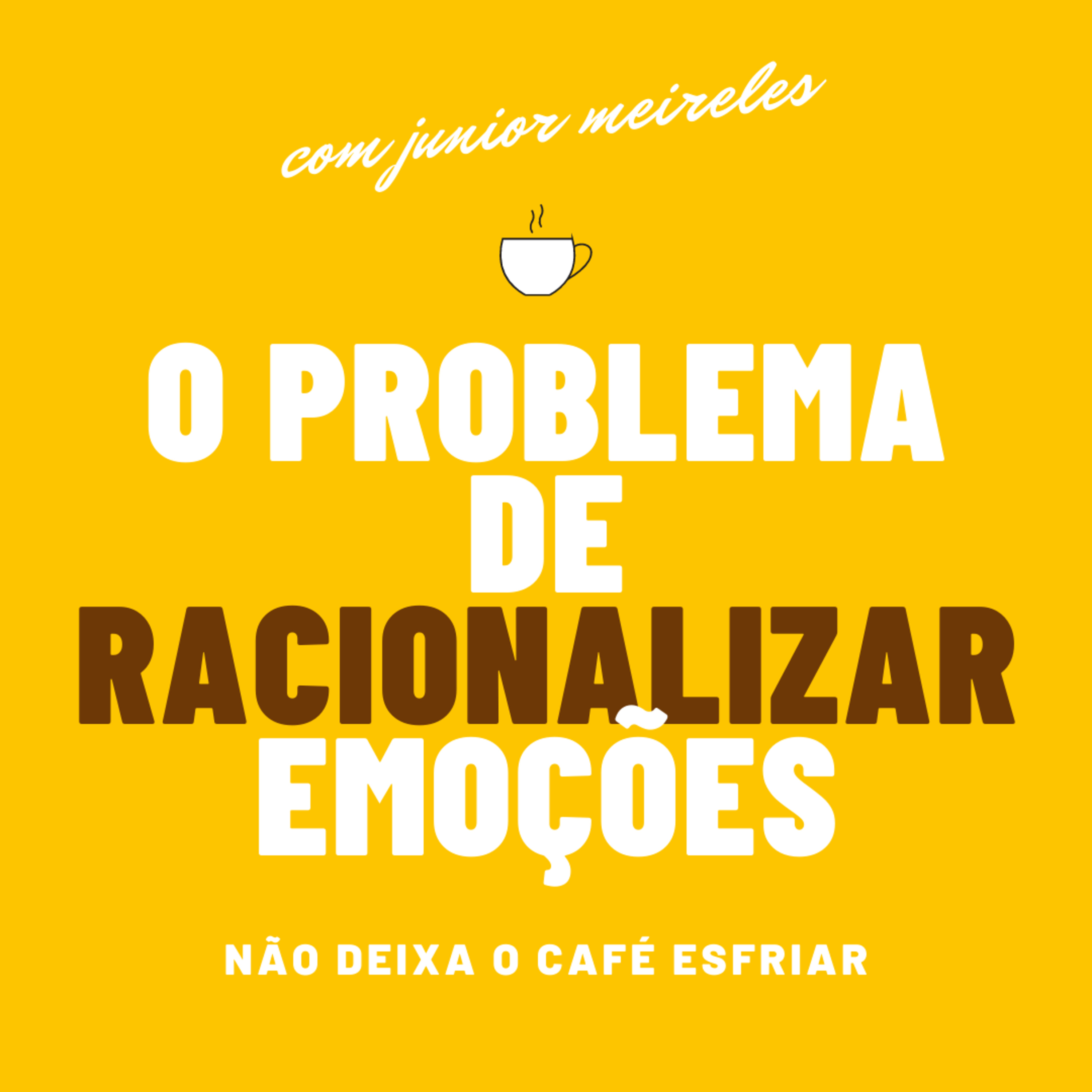 #4 - o problema de racionalizar emoções episode artwork