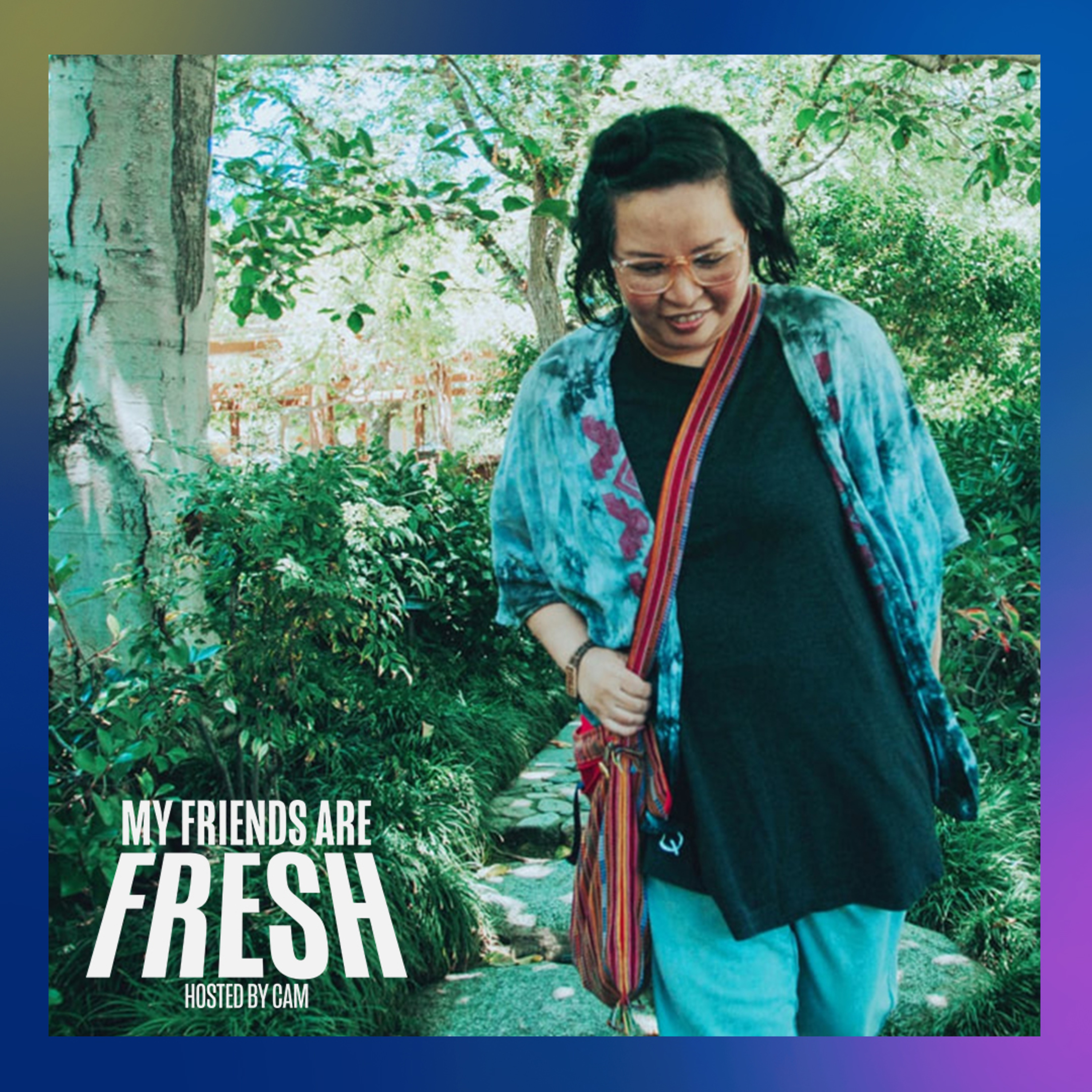 My Friends Are Fresh with Cam