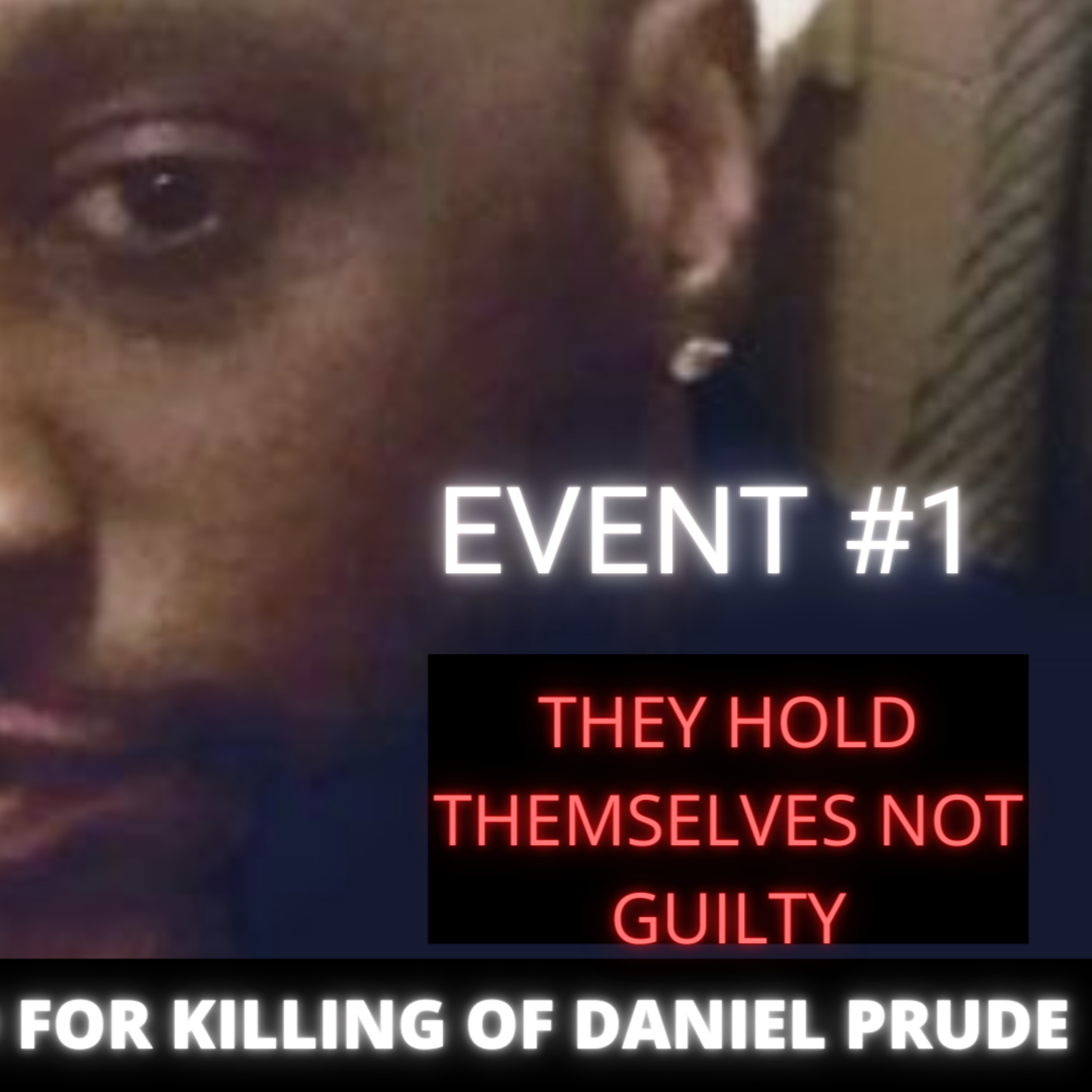 Event #1: Officers involved in death of Daniel Prude not charged episode artwork