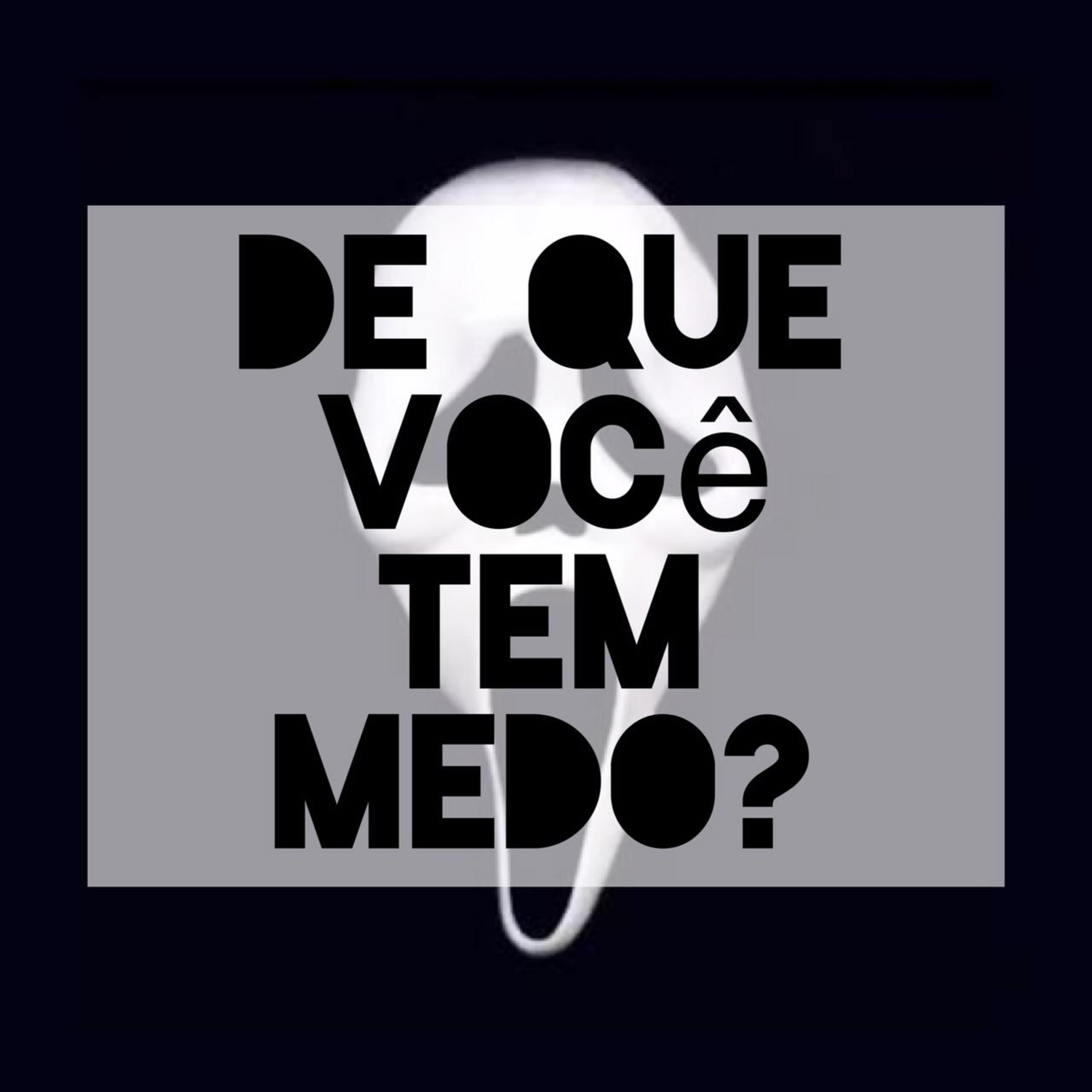 Do que você tem medo? episode artwork