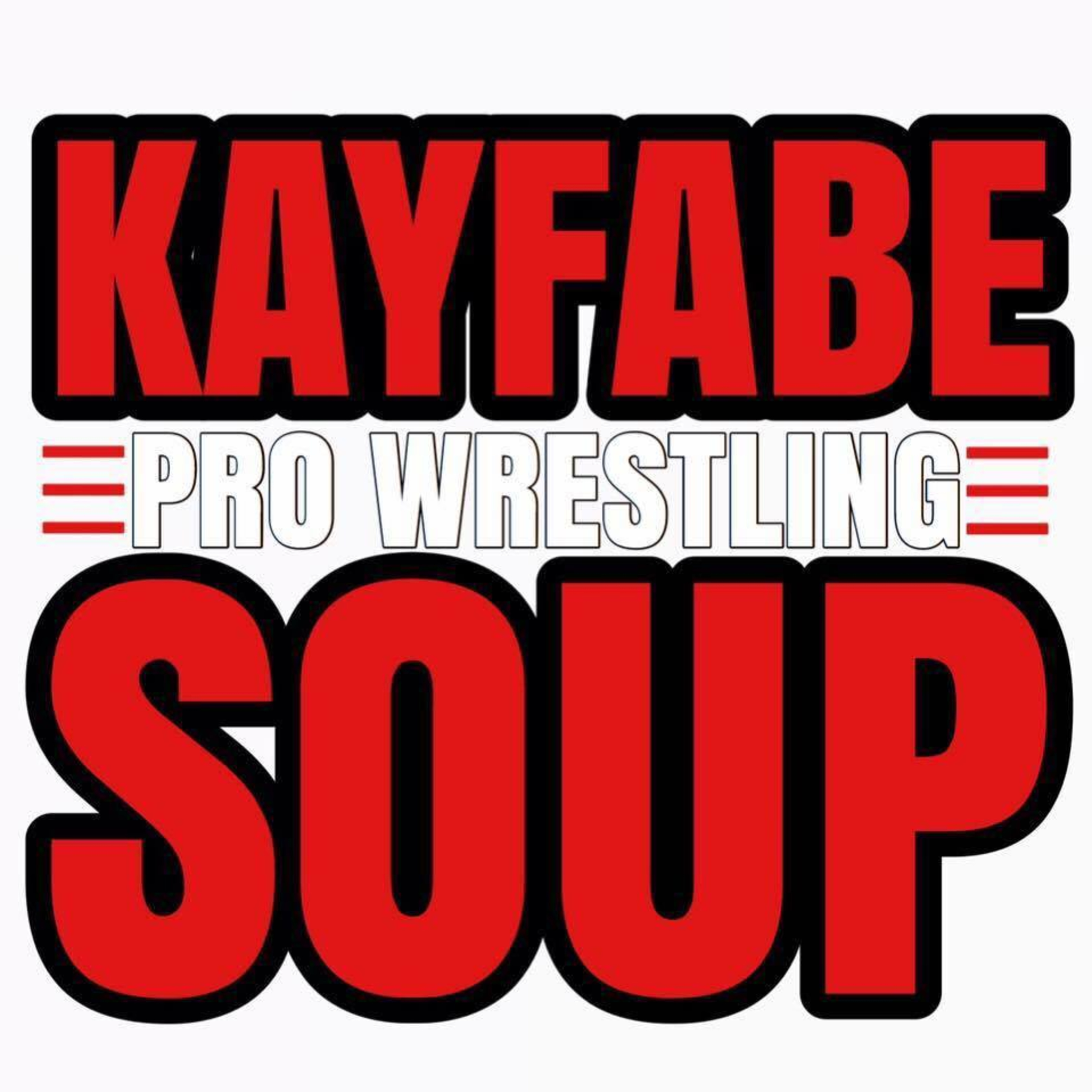 The Kayfabe Soup Podcast