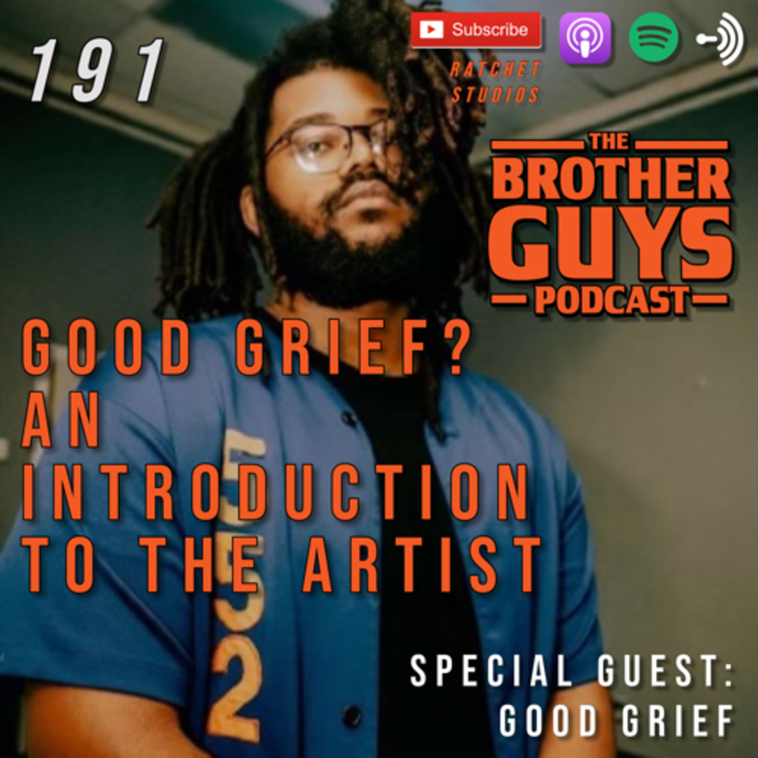 Ep 191. Good Grief? An Introduction To The Artist [Special Guest: Good Grief] episode artwork
