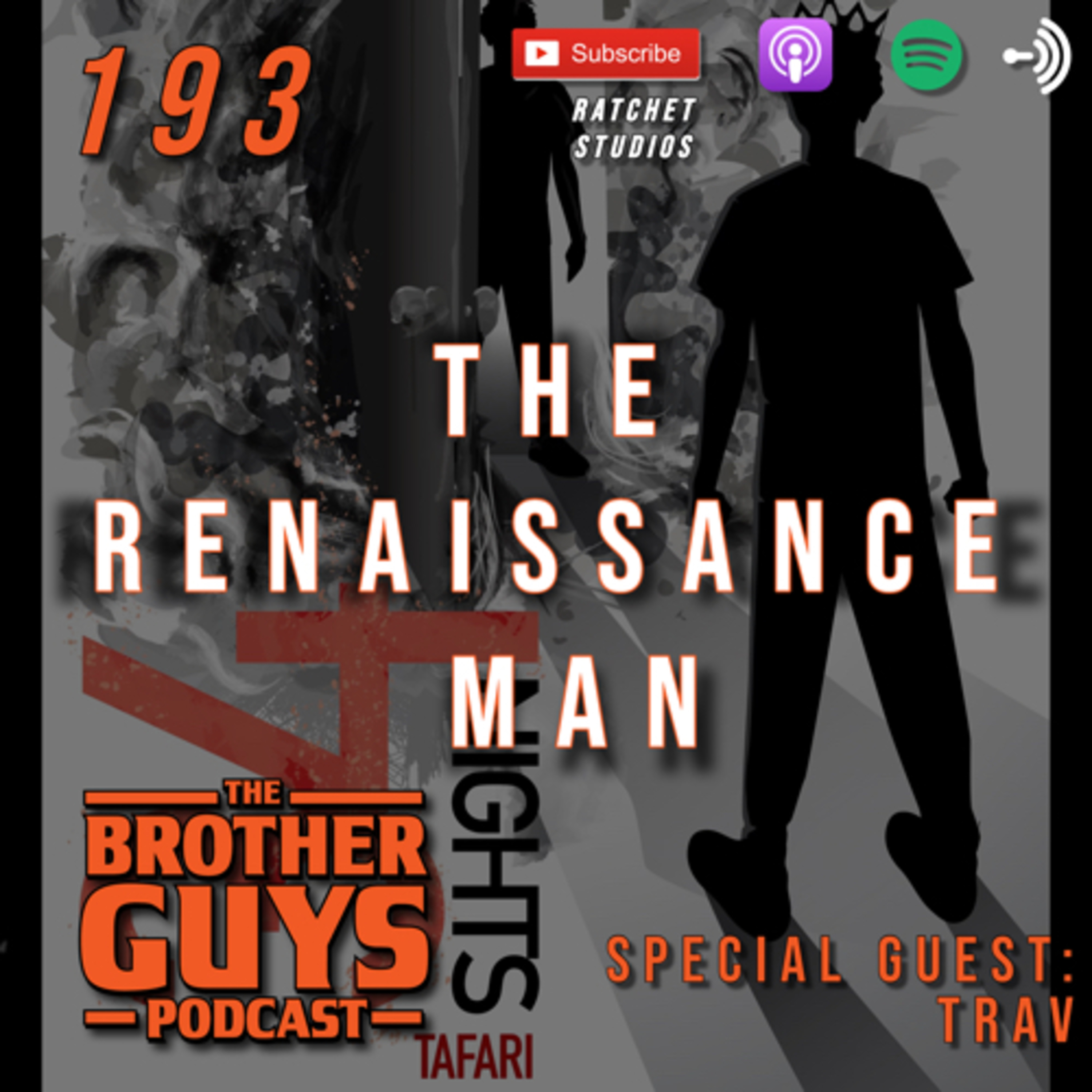 Ep 193. The Renaissance Man [Special Guest: Trav] episode artwork
