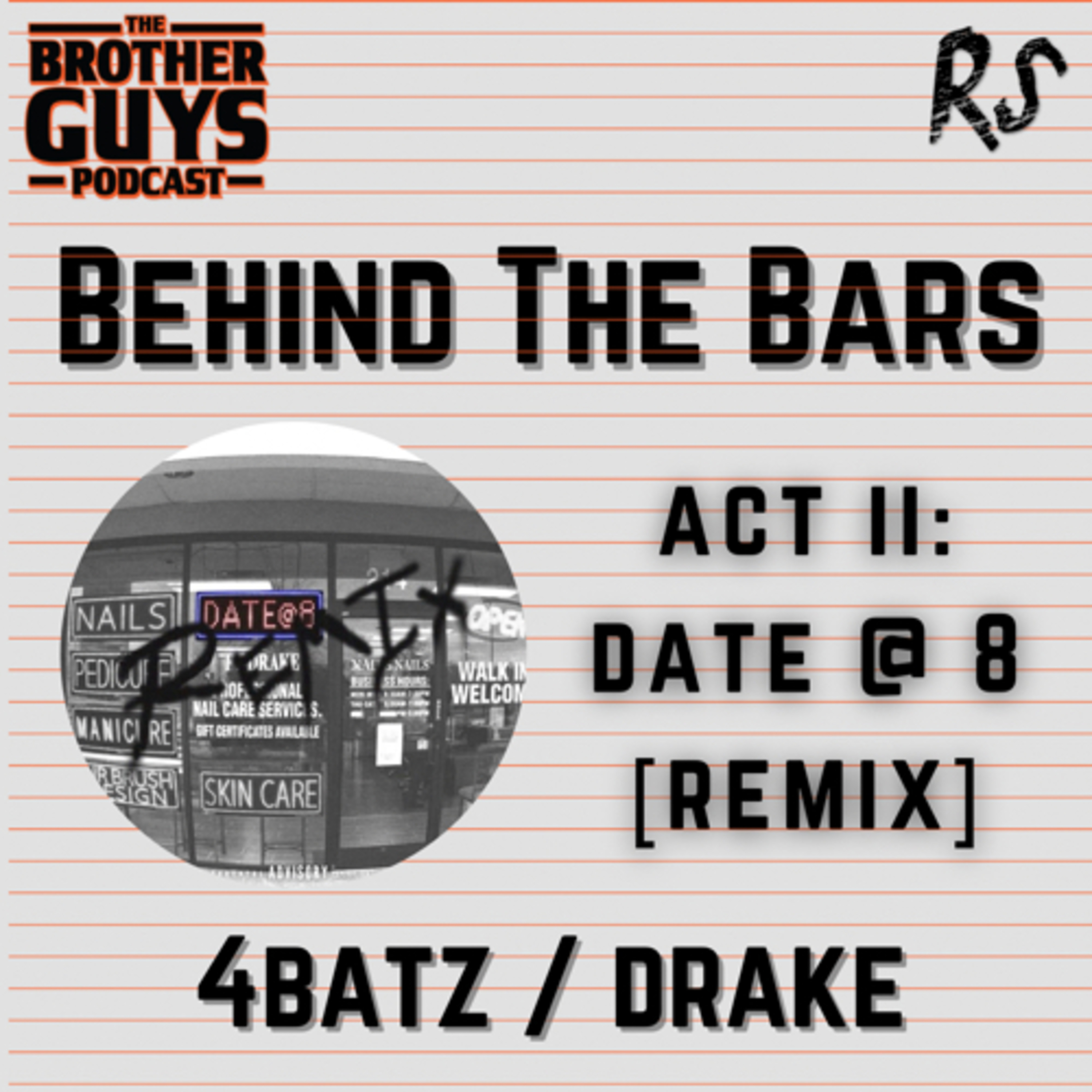 BEHIND THE BARS | 4BATZ ft. DRAKE | ACT II: DATE @ 8  episode artwork