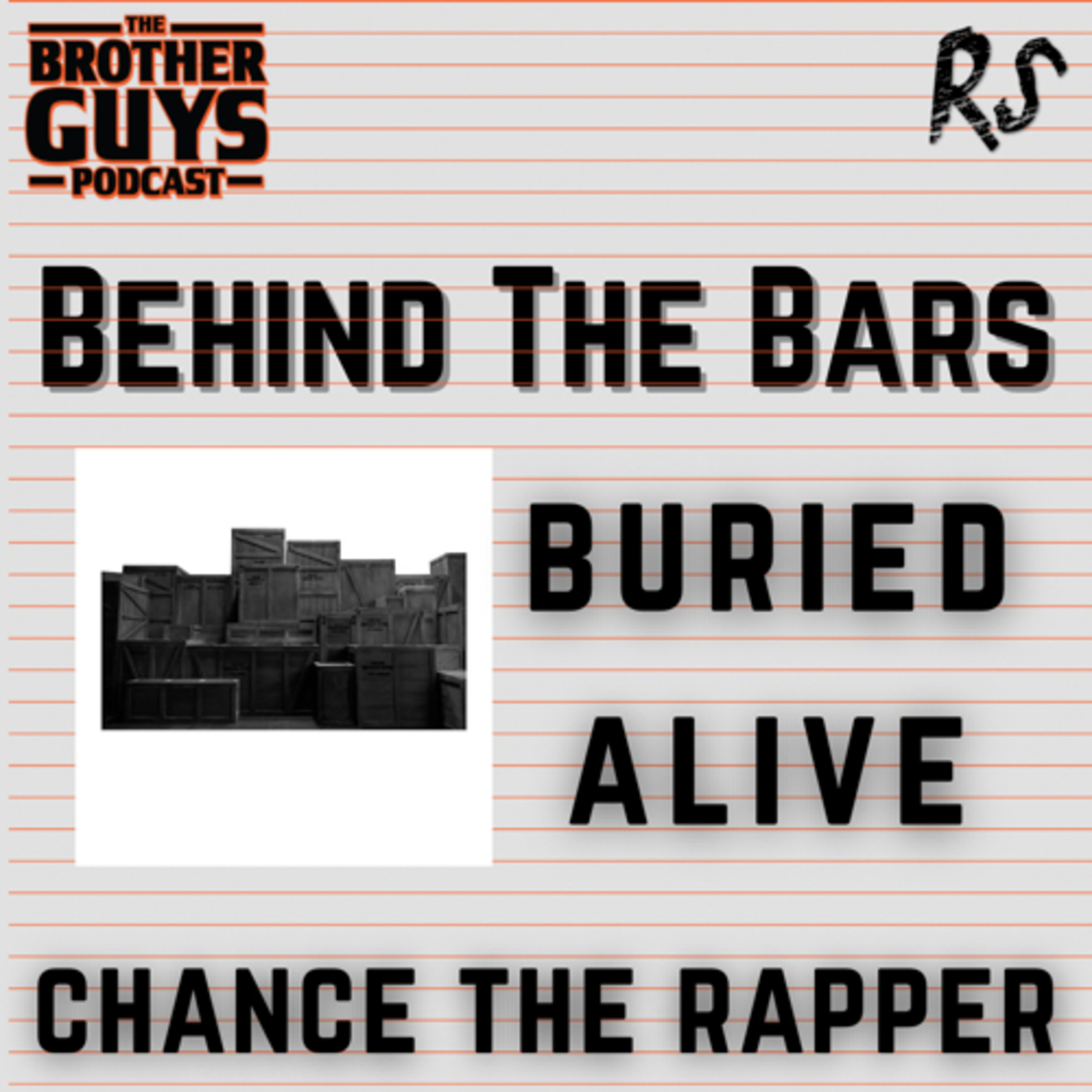 BEHIND THE BARS | CHANCE THE RAPPER | BURIED ALIVE episode artwork