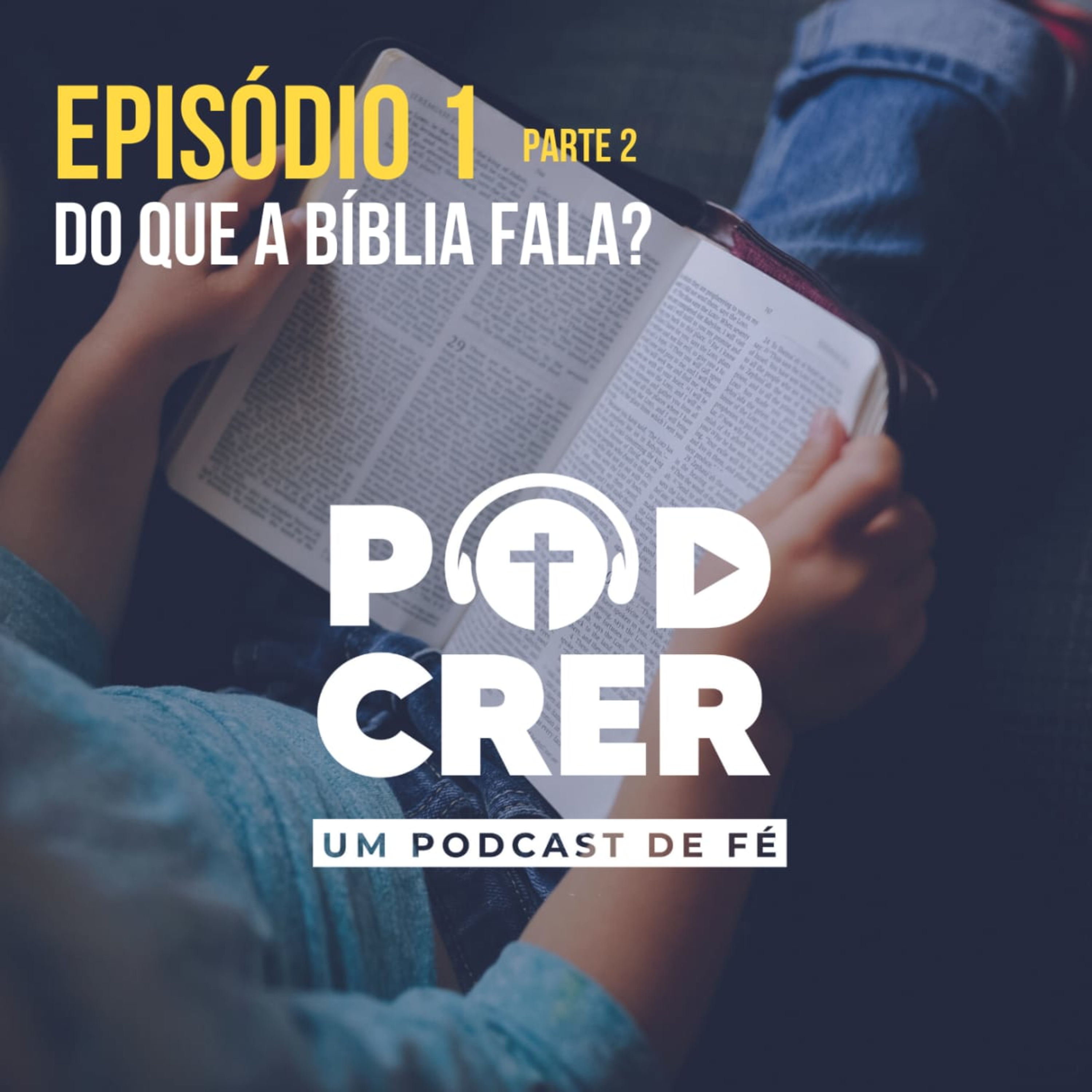 PodCrer - Um Podcast De Fé
