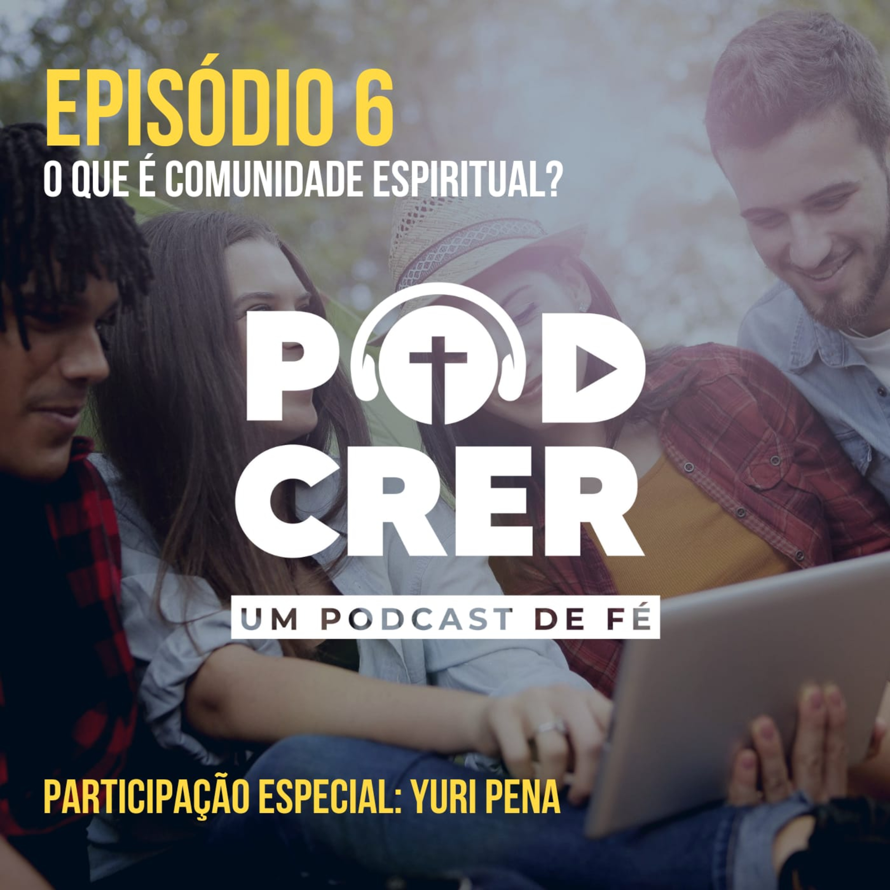 PodCrer - Um Podcast De Fé