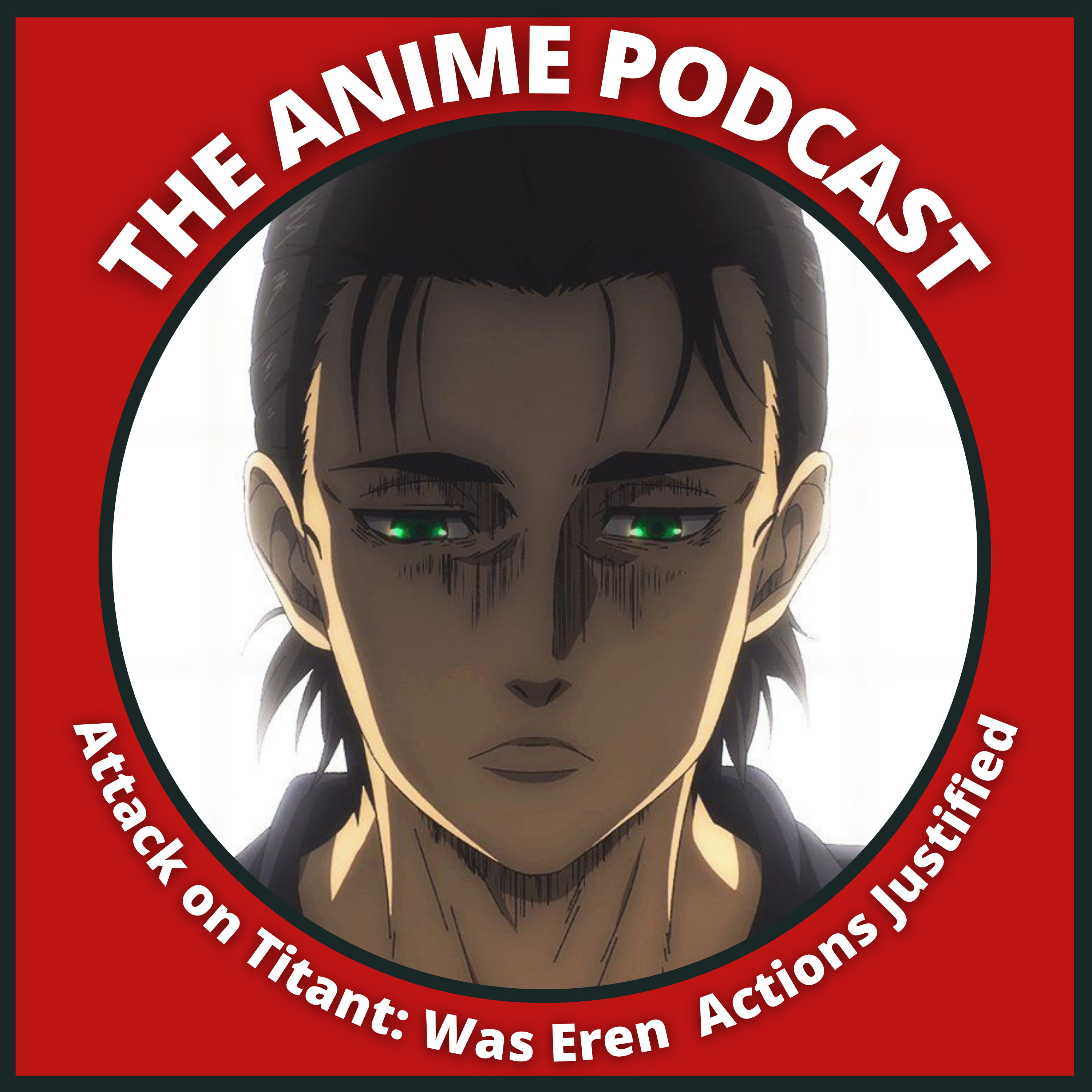 Attack on Titan: Was Eren Yeager Right to Launch the Rumbling? What was the best way to Save Paradis Island? | The Anime Podcast