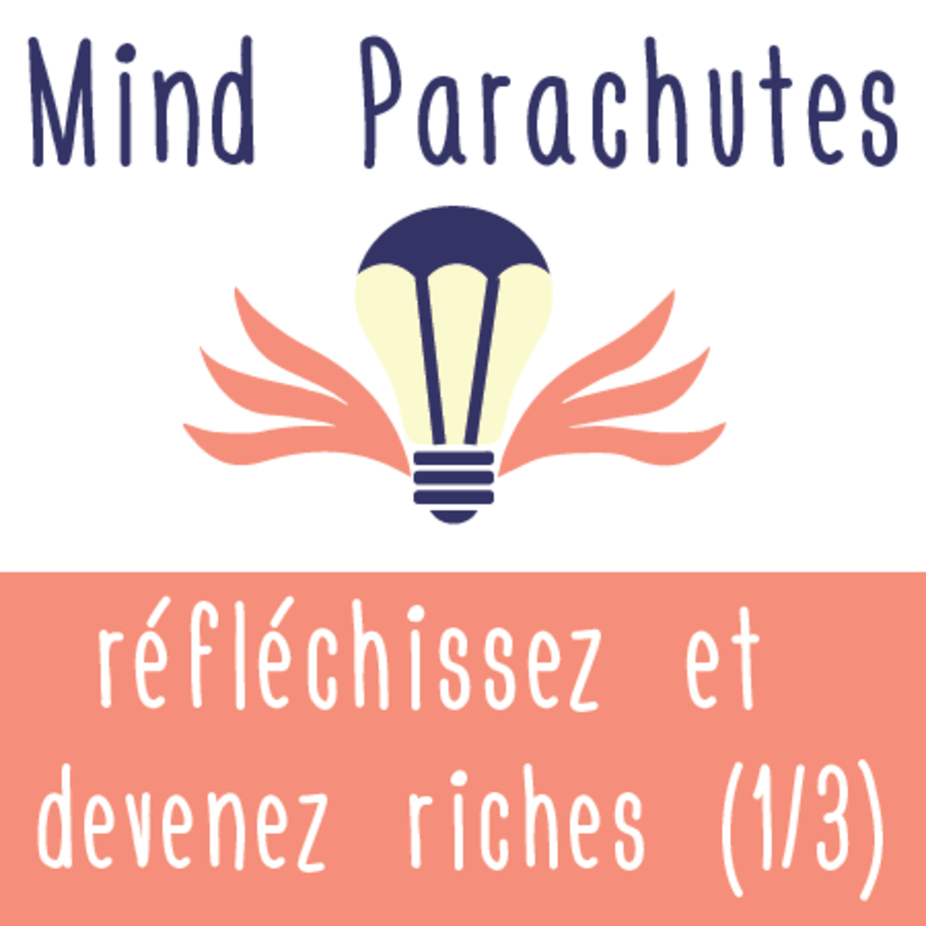 Réfléchissez et devenez riche de Napoleon Hill : la méthode (1/3) episode artwork