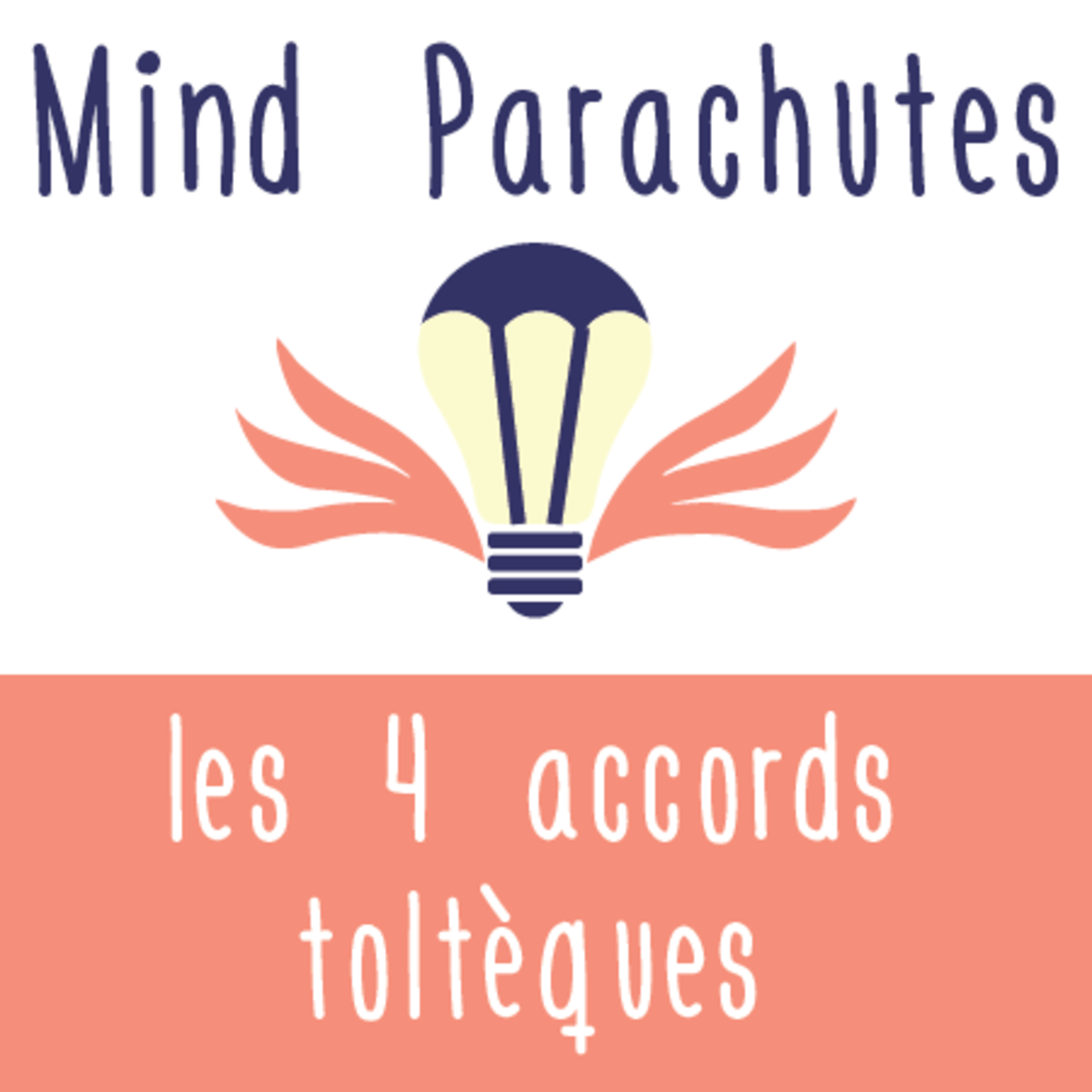 Stop à la culpabilité et à la honte : Les 4 Accords Toltèques de don Miguel Ruiz episode artwork