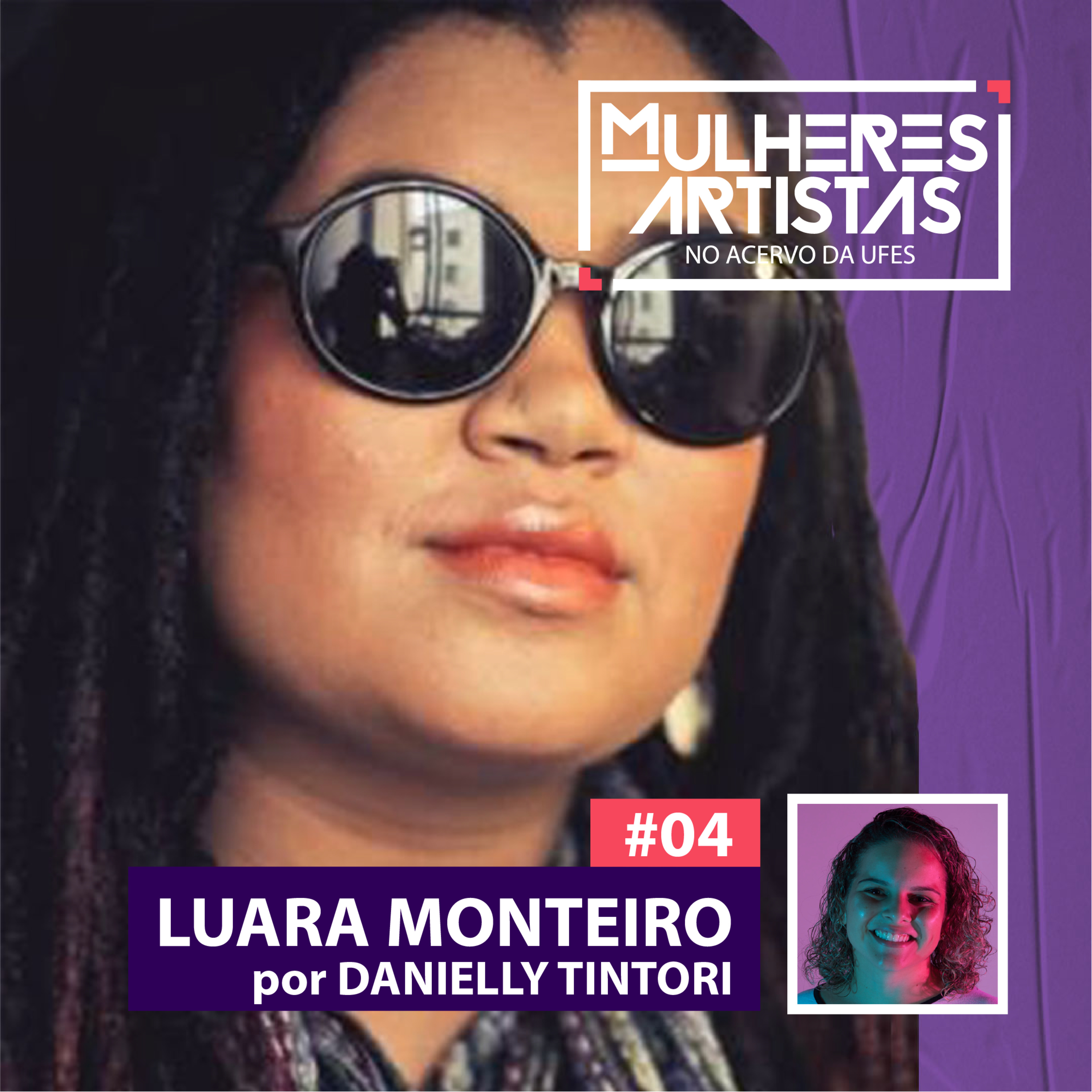 #04 - ARTISTA - Luara Monteiro episode artwork