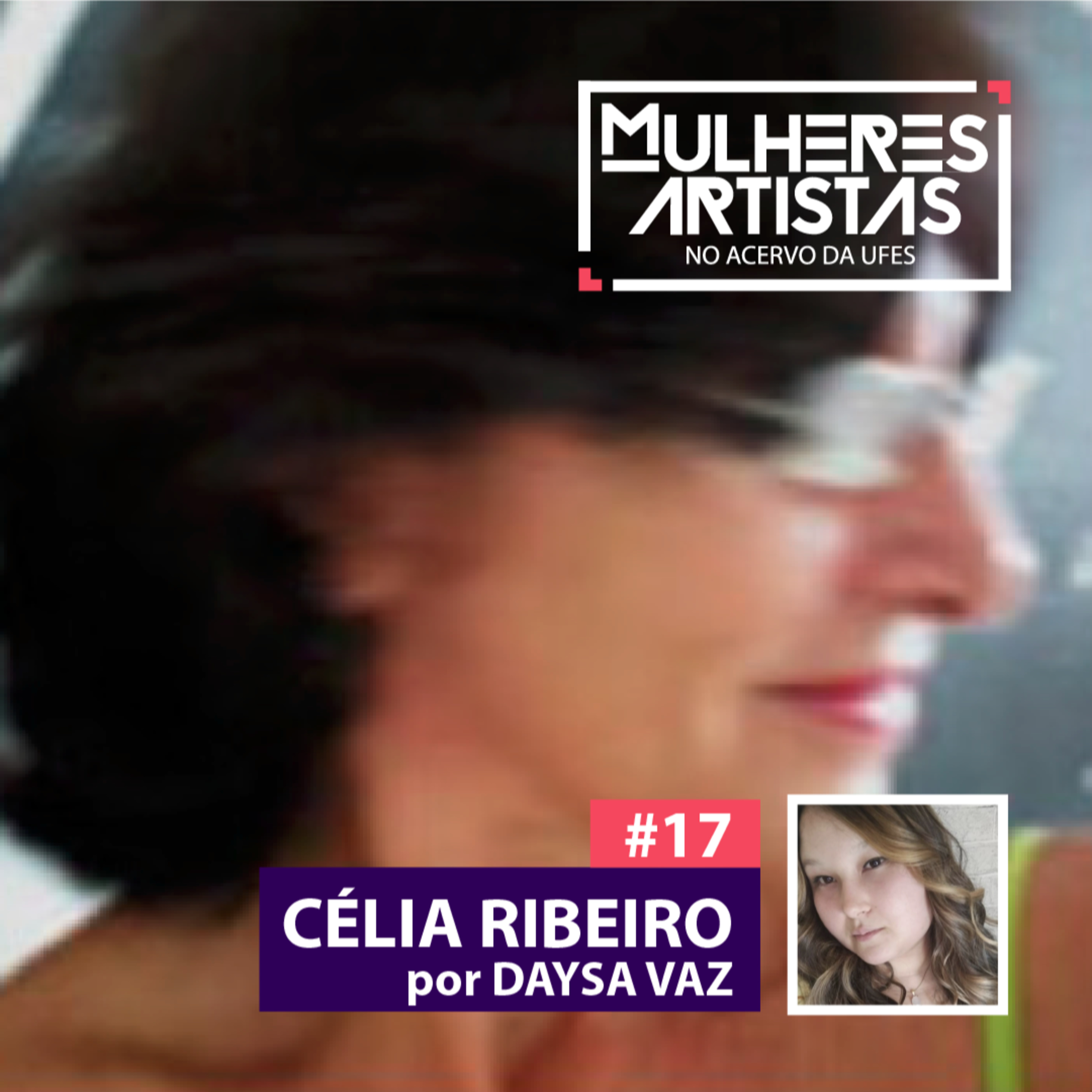 #17 - ARTISTA - Célia Ribeiro episode artwork