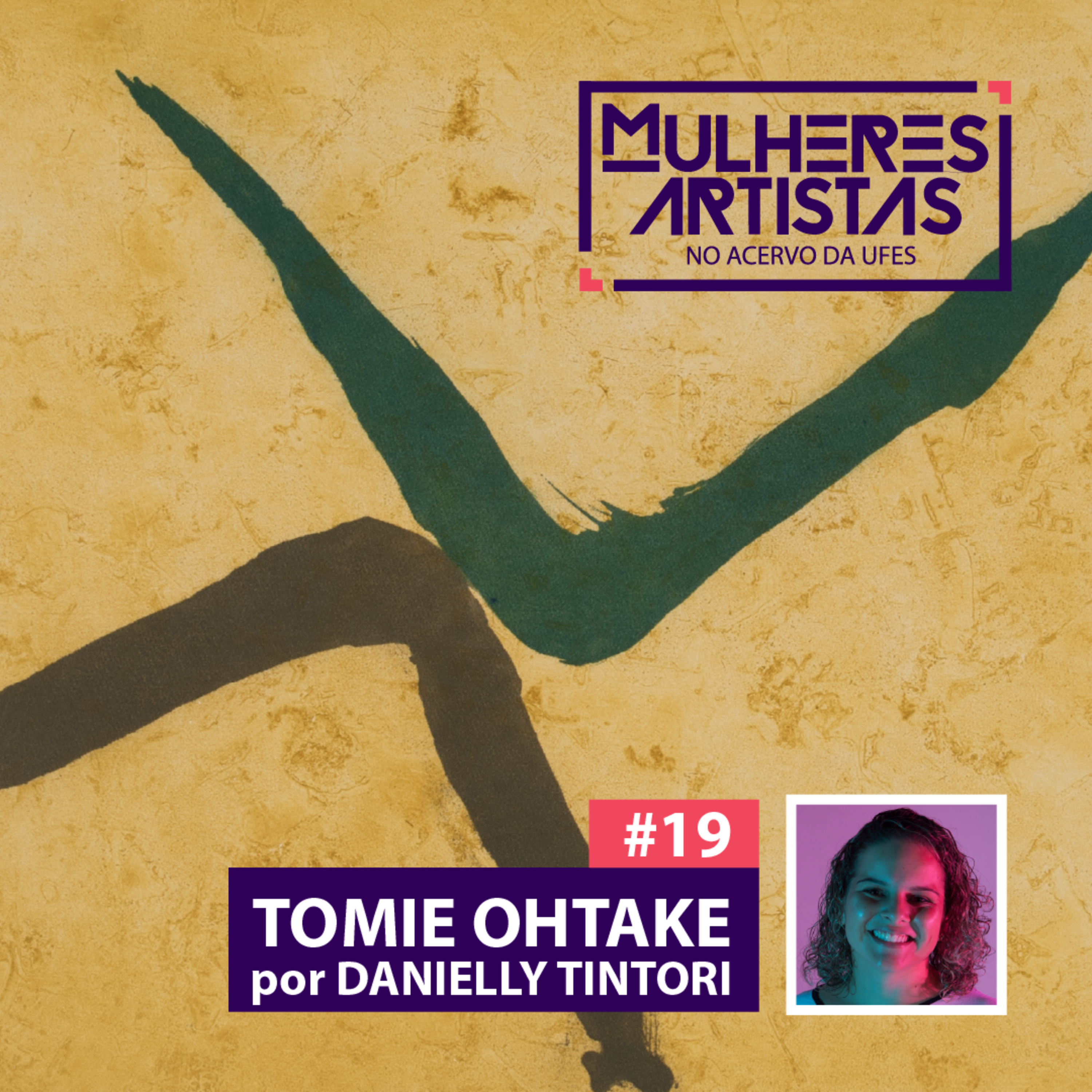 #19 - ARTISTA - Tomie Ohtake episode artwork