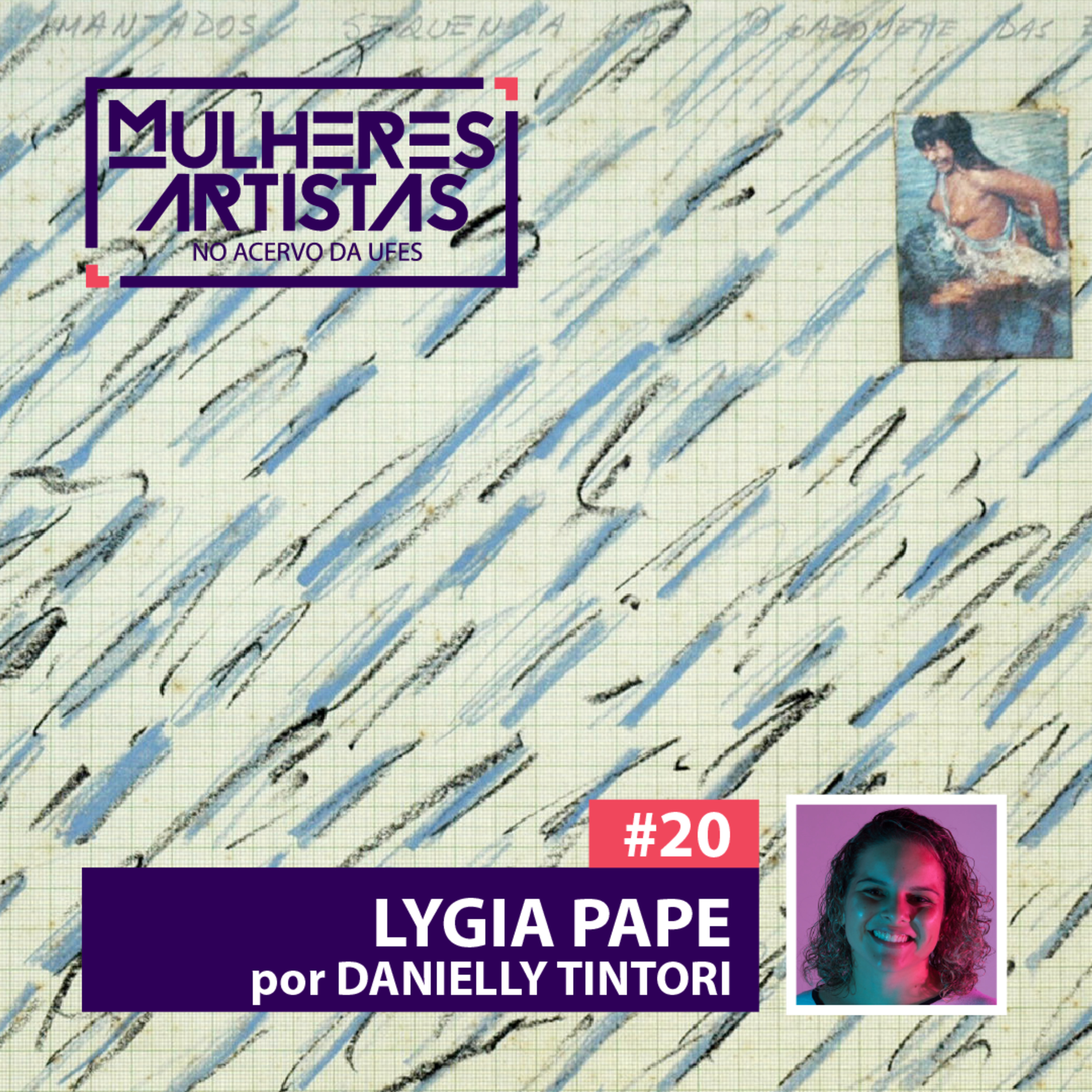 #20 - ARTISTA - Lygia Pape episode artwork