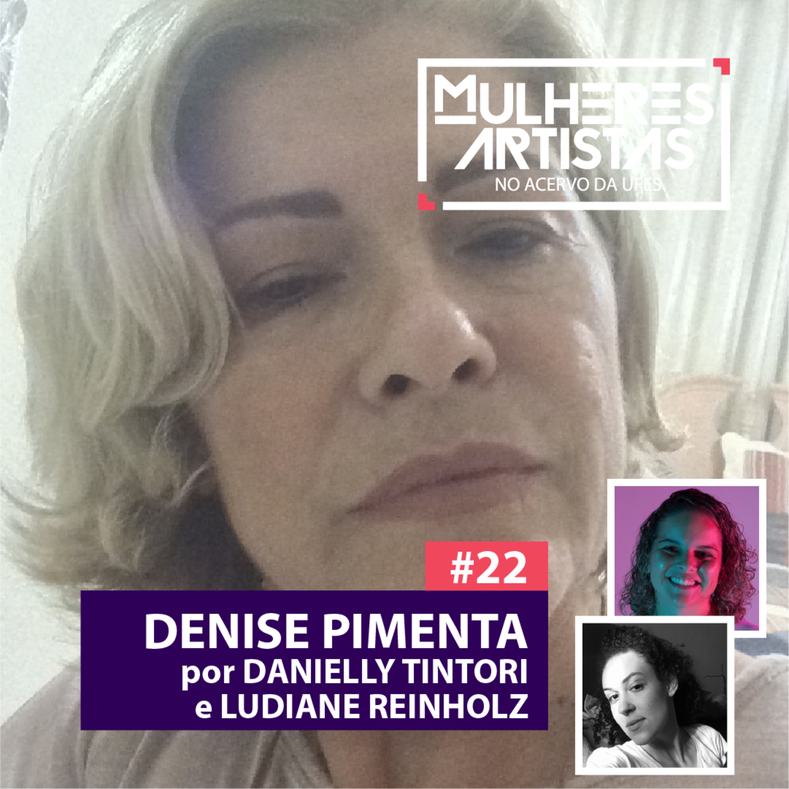 #22 - ARTISTA - Denise Pimenta episode artwork