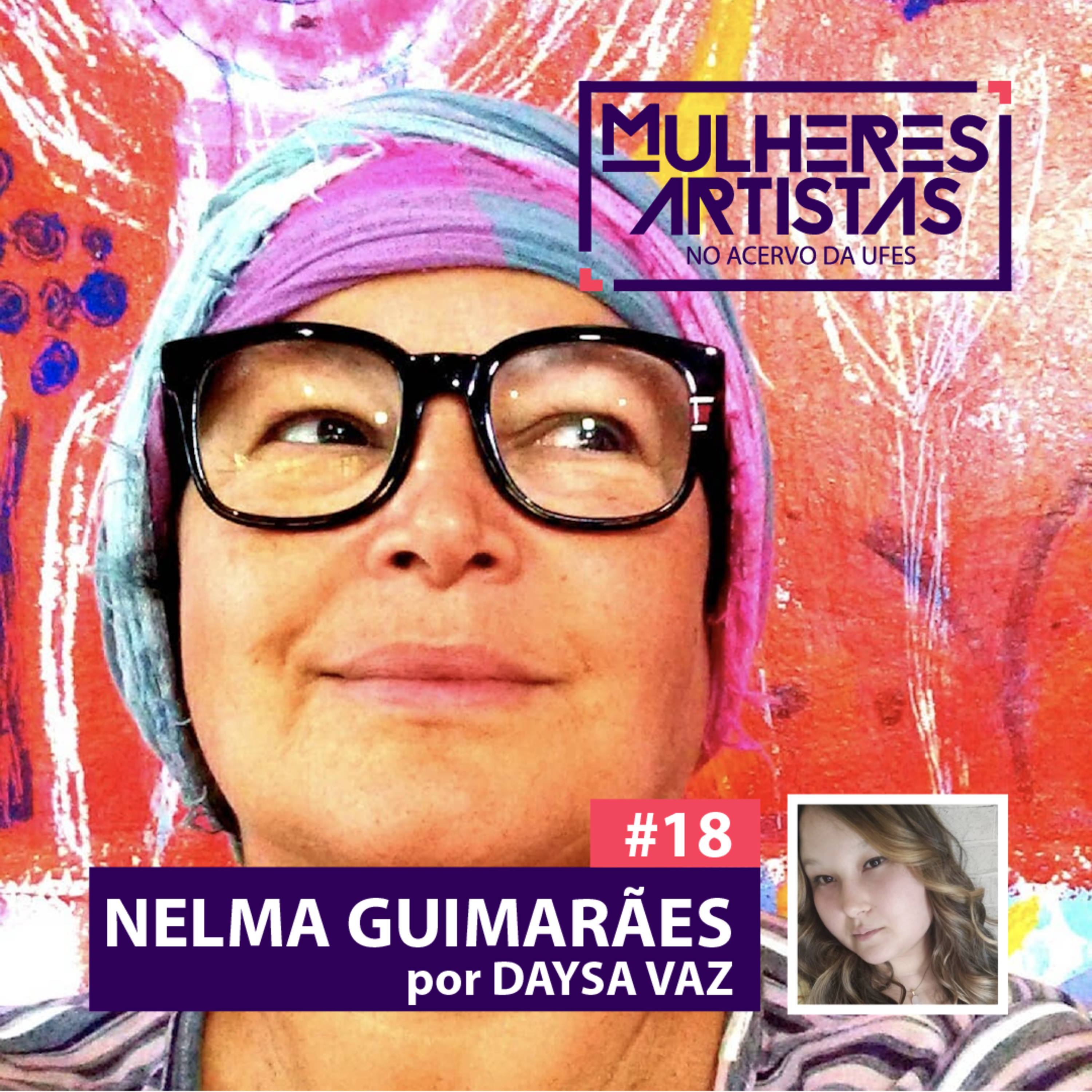 #18 - ARTISTA - Nelma Guimarães episode artwork