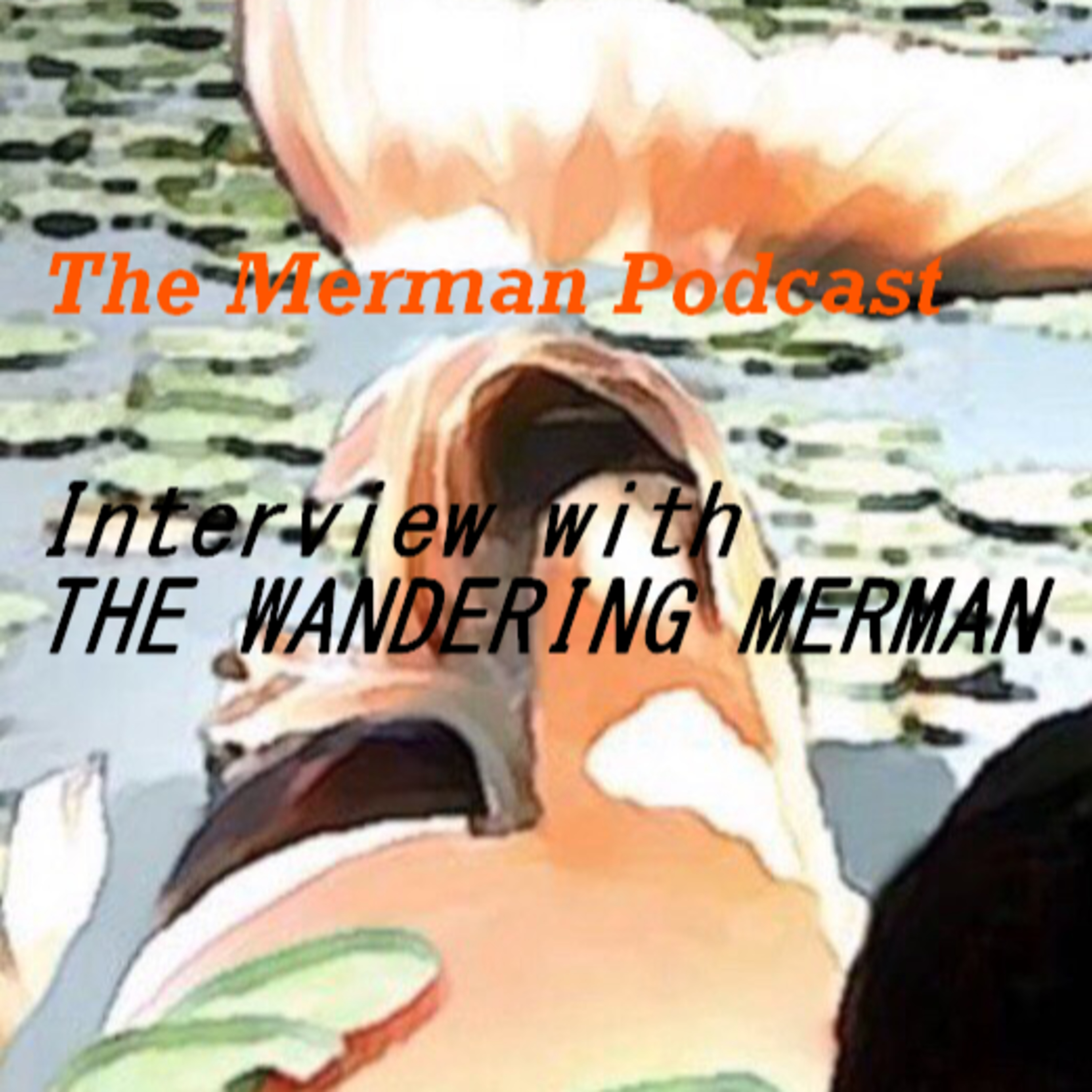 Interview with the Wandering Merman