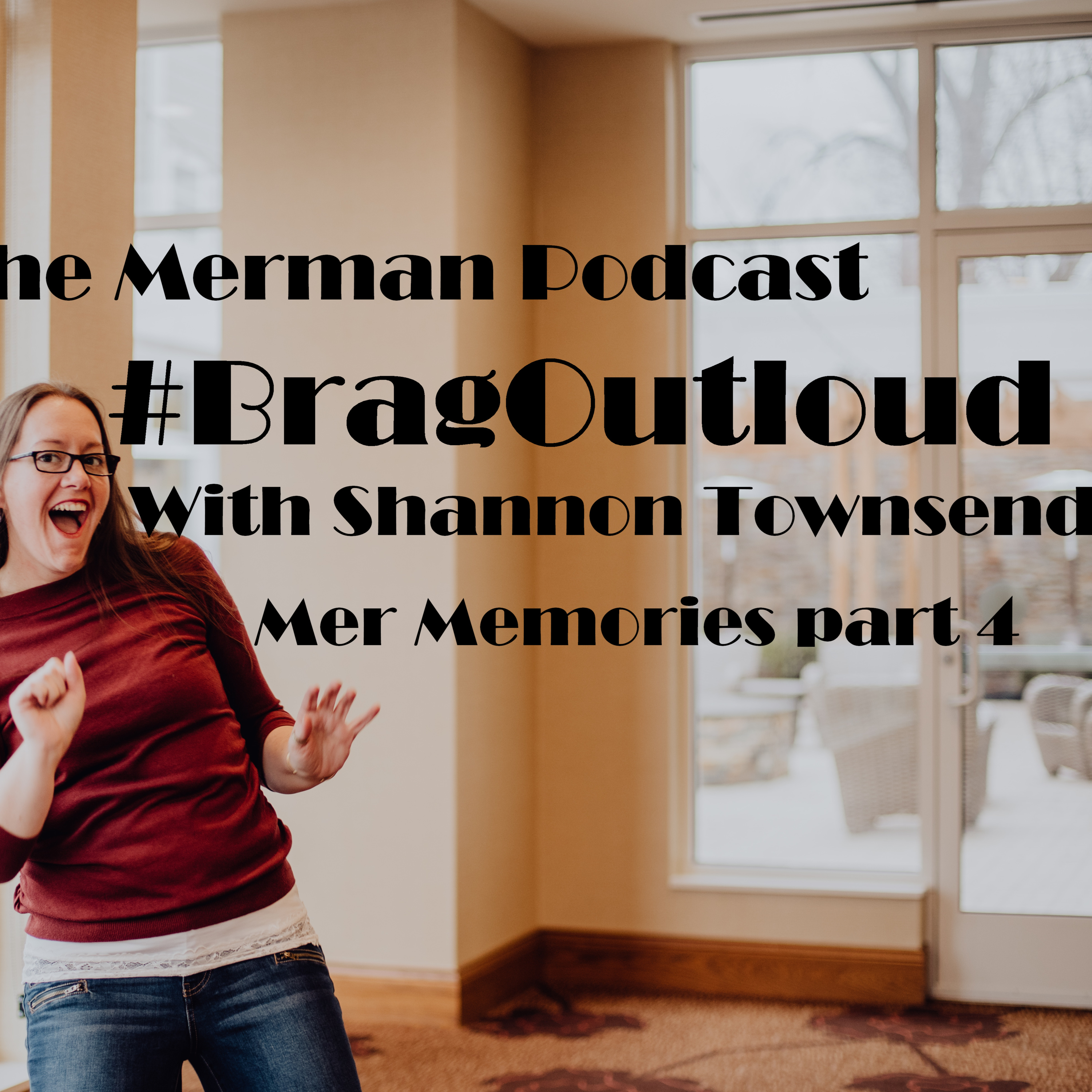 Shannon Towsend #BragOutLoud, Mer memories part 4.