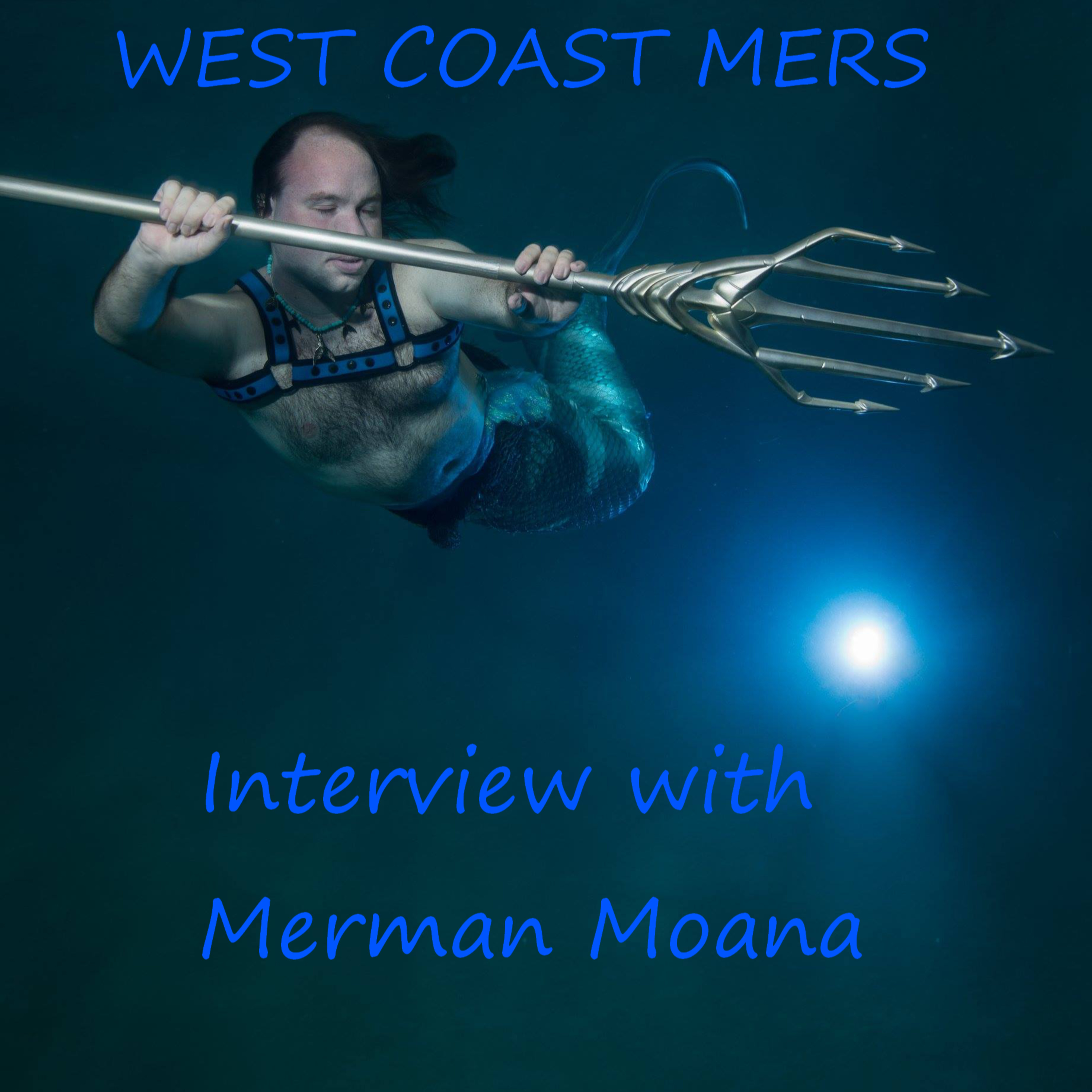 West Coast Mers: Interview with Merman Moana