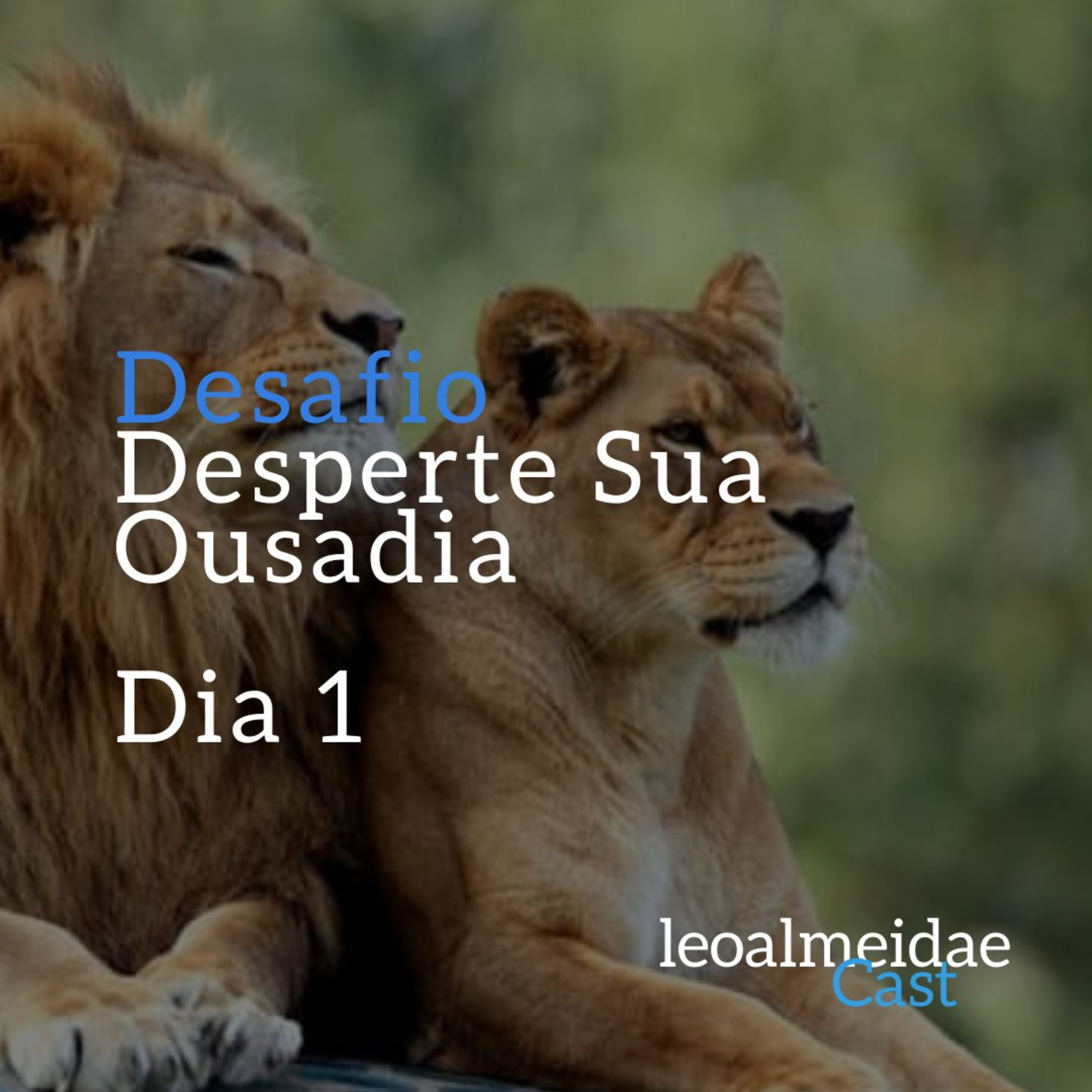 Desafio Desperte Sua Ousadia - Dia 1