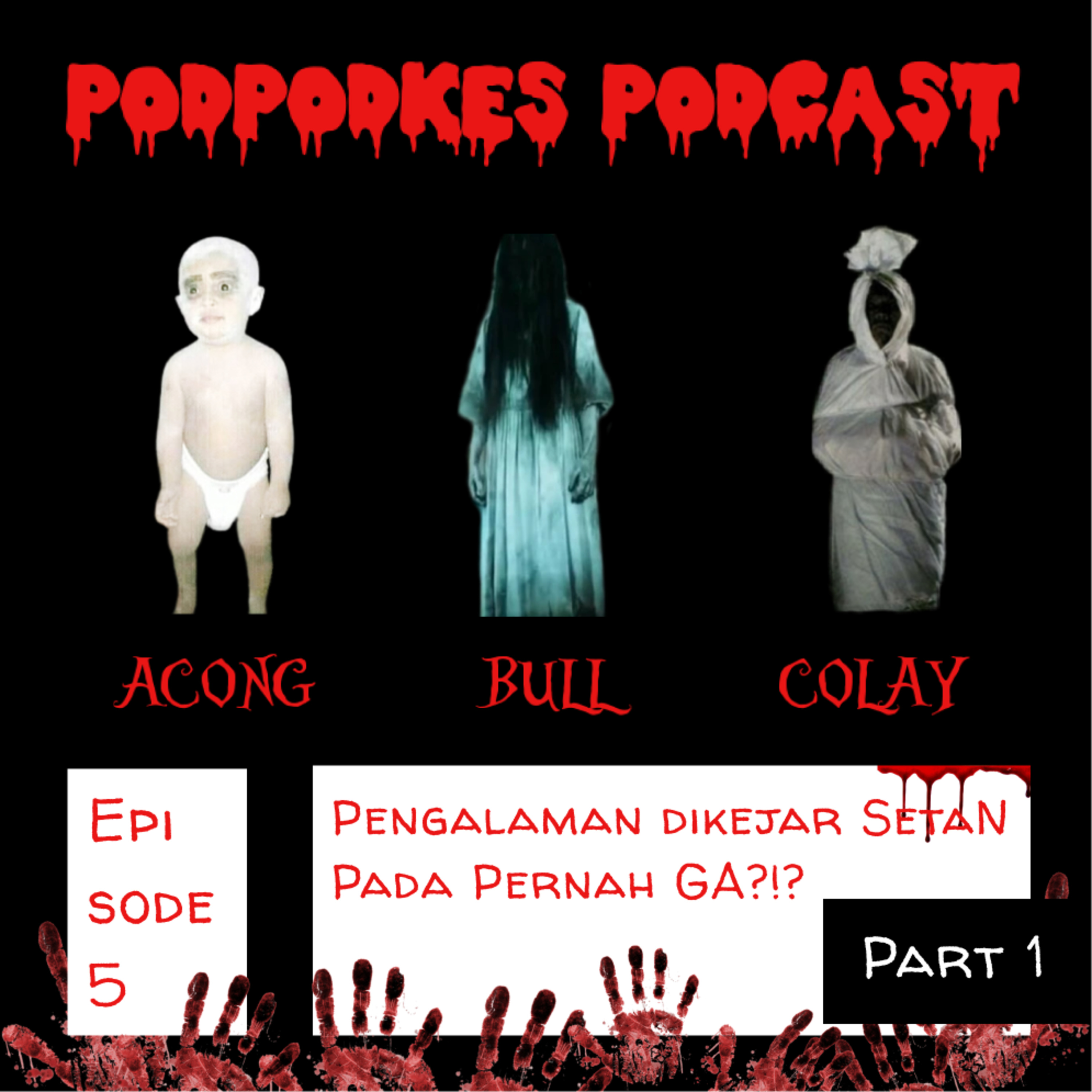 EP 5 - Pengalaman dikejar setan, pada pernah ga?