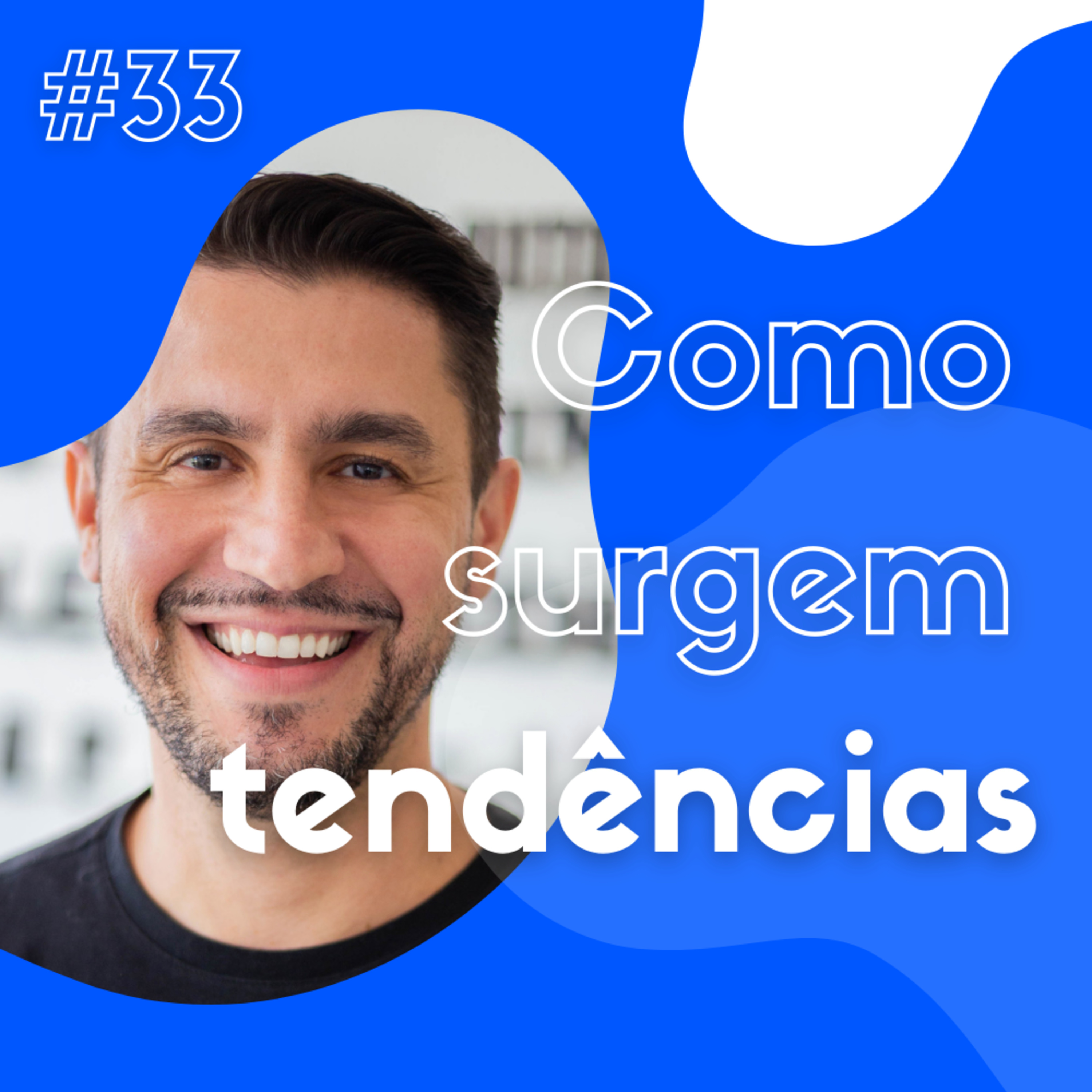 Como surgem as tendências [FRESHCast #33]