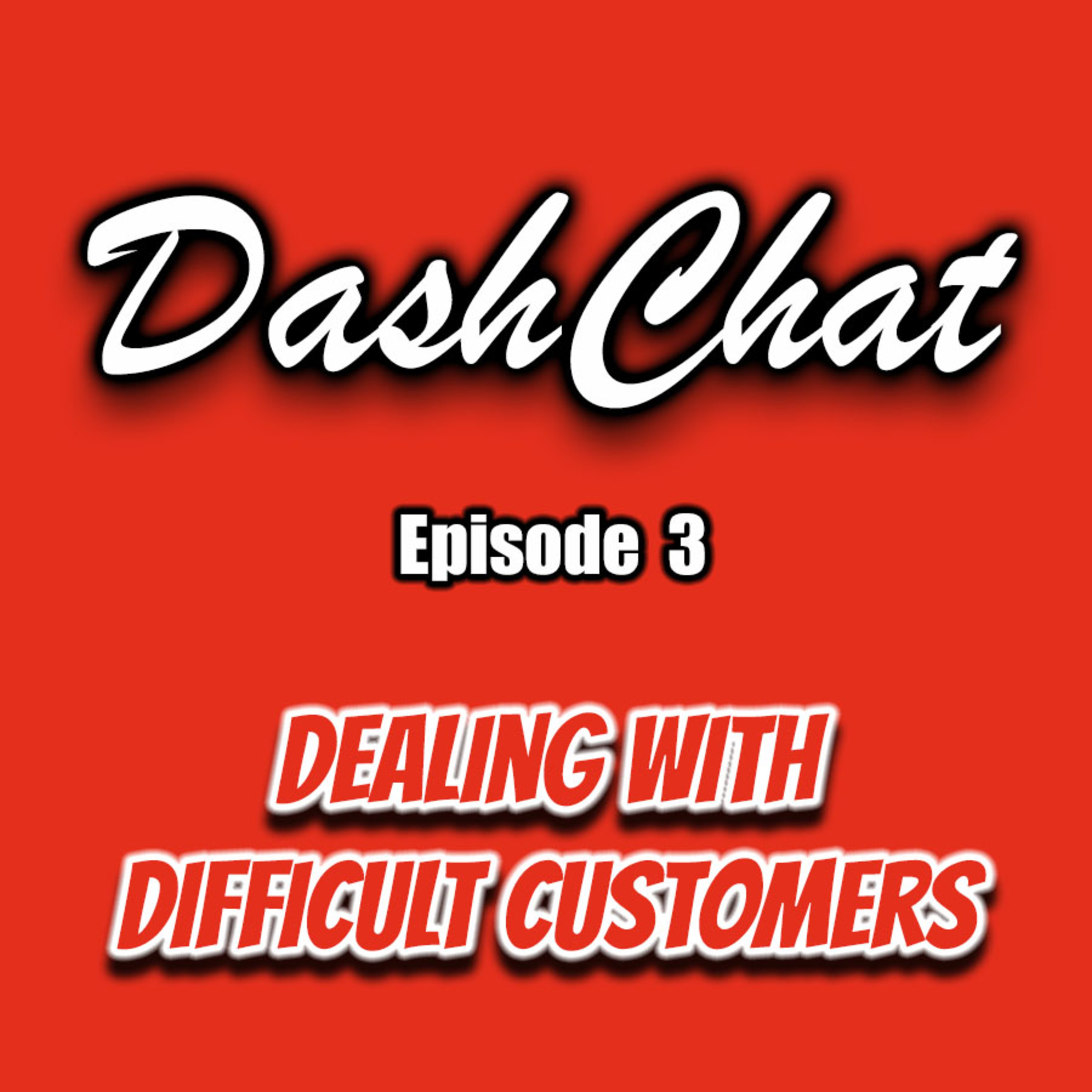 How to Deal with Difficult Customers - Ep. 3 episode artwork