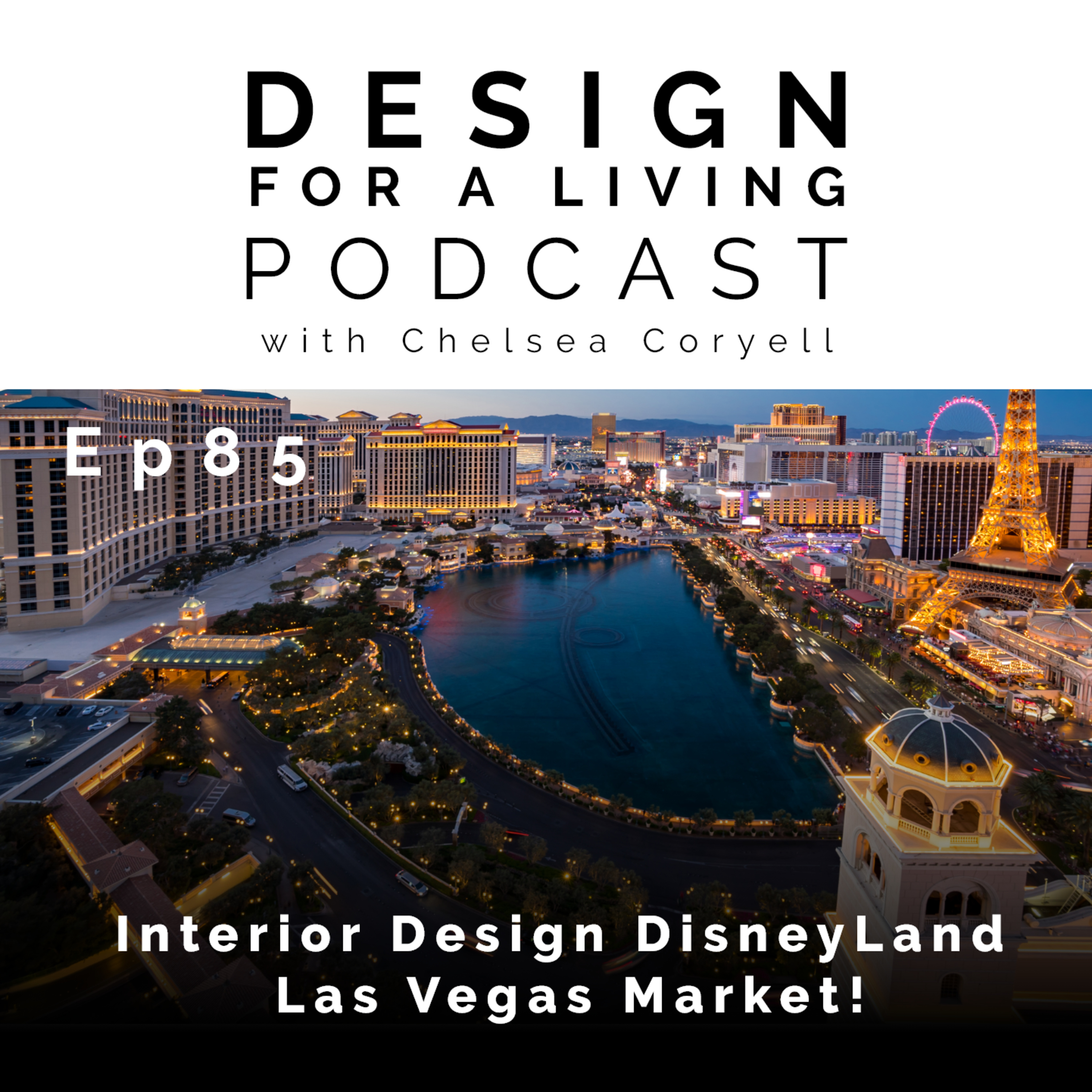 Interior Design DisneyLand, Las Vegas Market! Episode 85 episode artwork