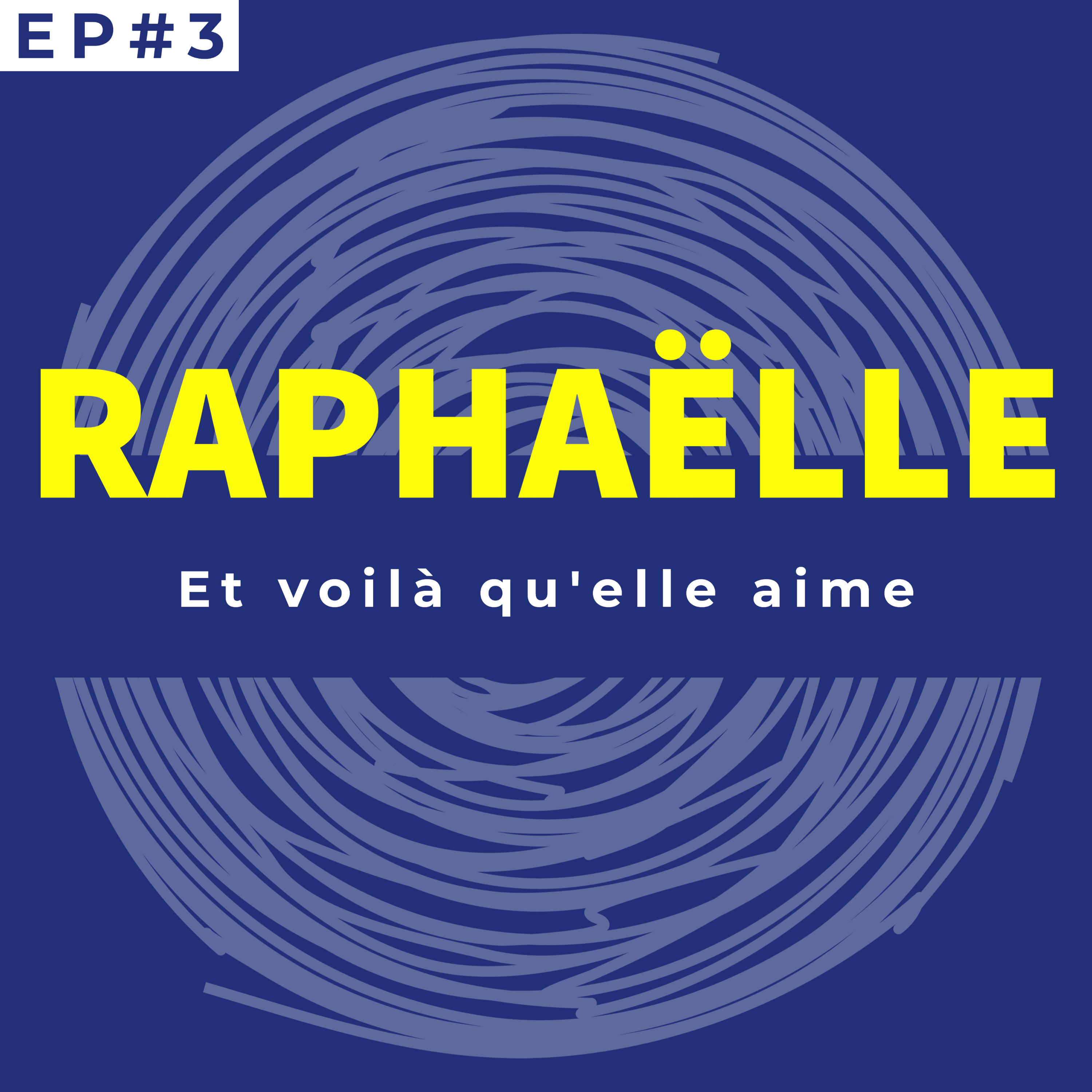 #3 Raphaëlle : Et voilà qu'elle aime episode artwork