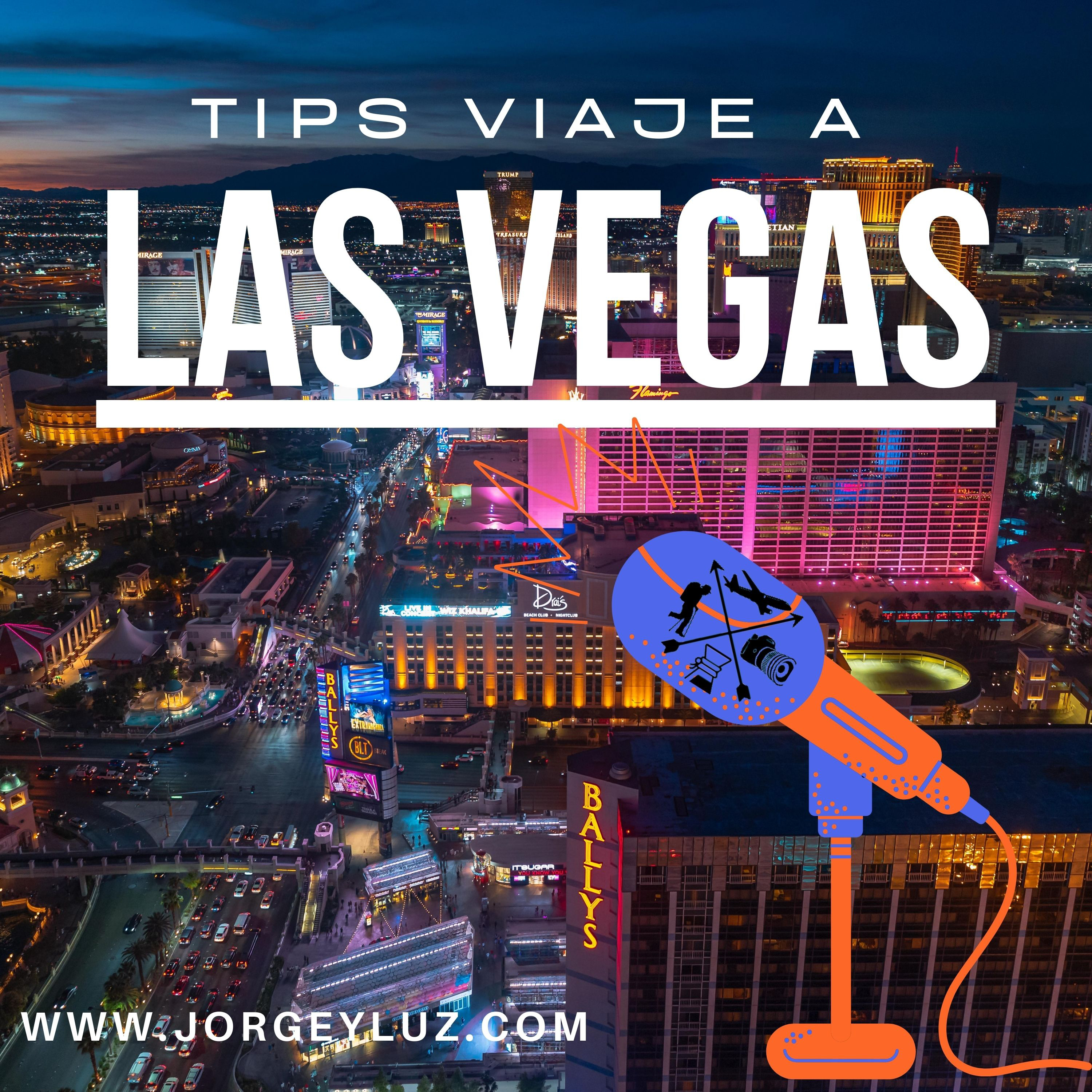 Tips Para Viaje a Las Vegas Que Hacer y Que NO Hacer 