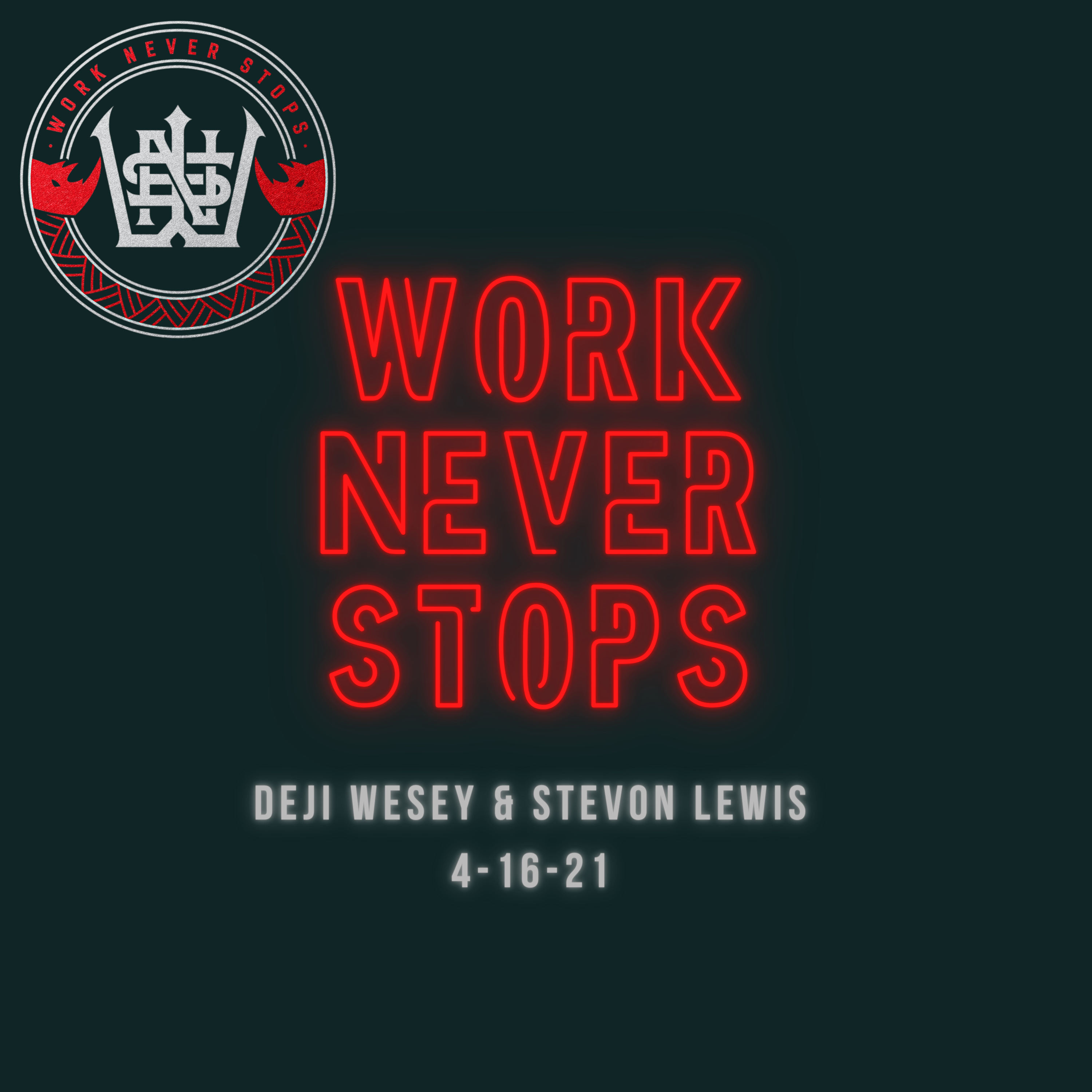 Work Never Stops Podcast