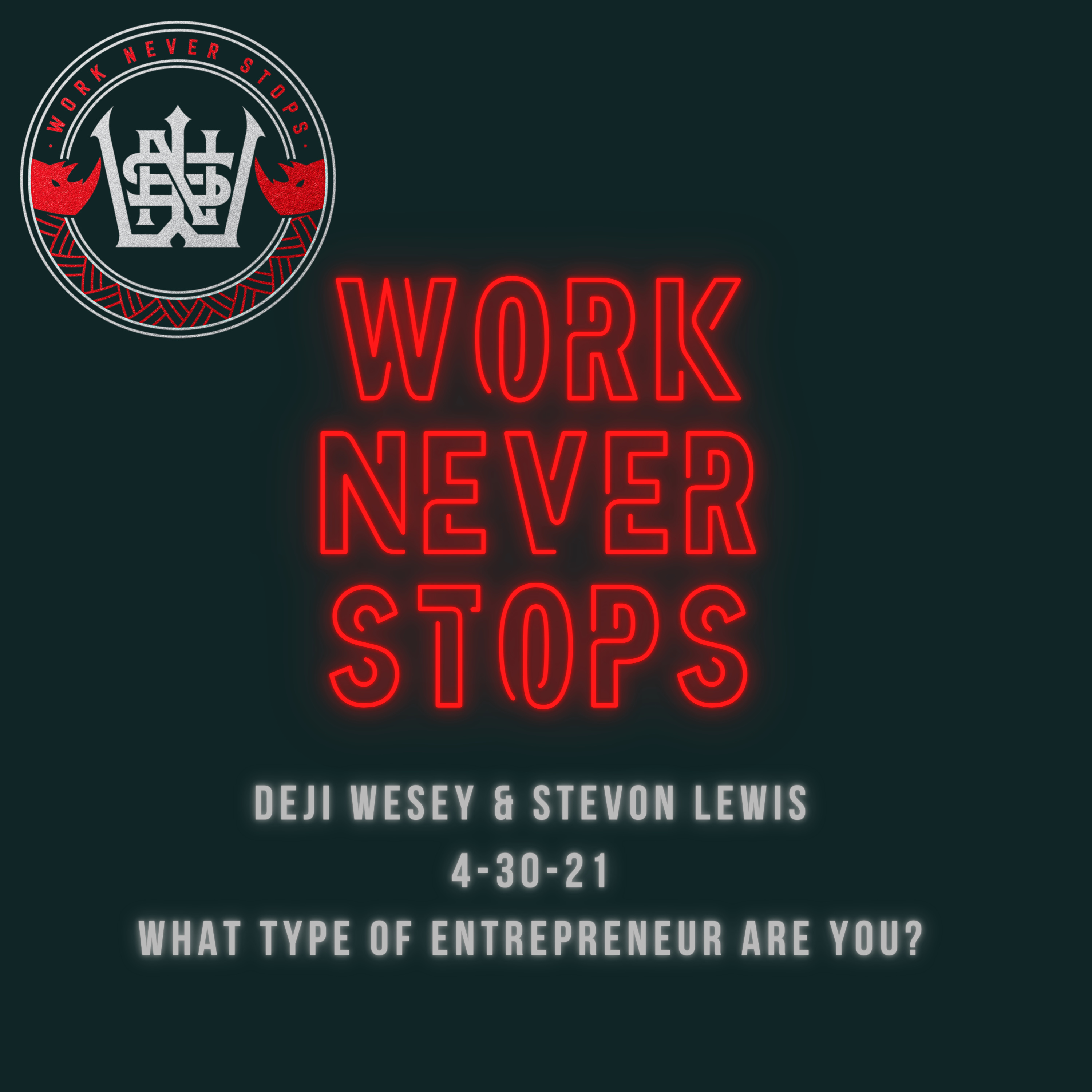Work Never Stops Podcast