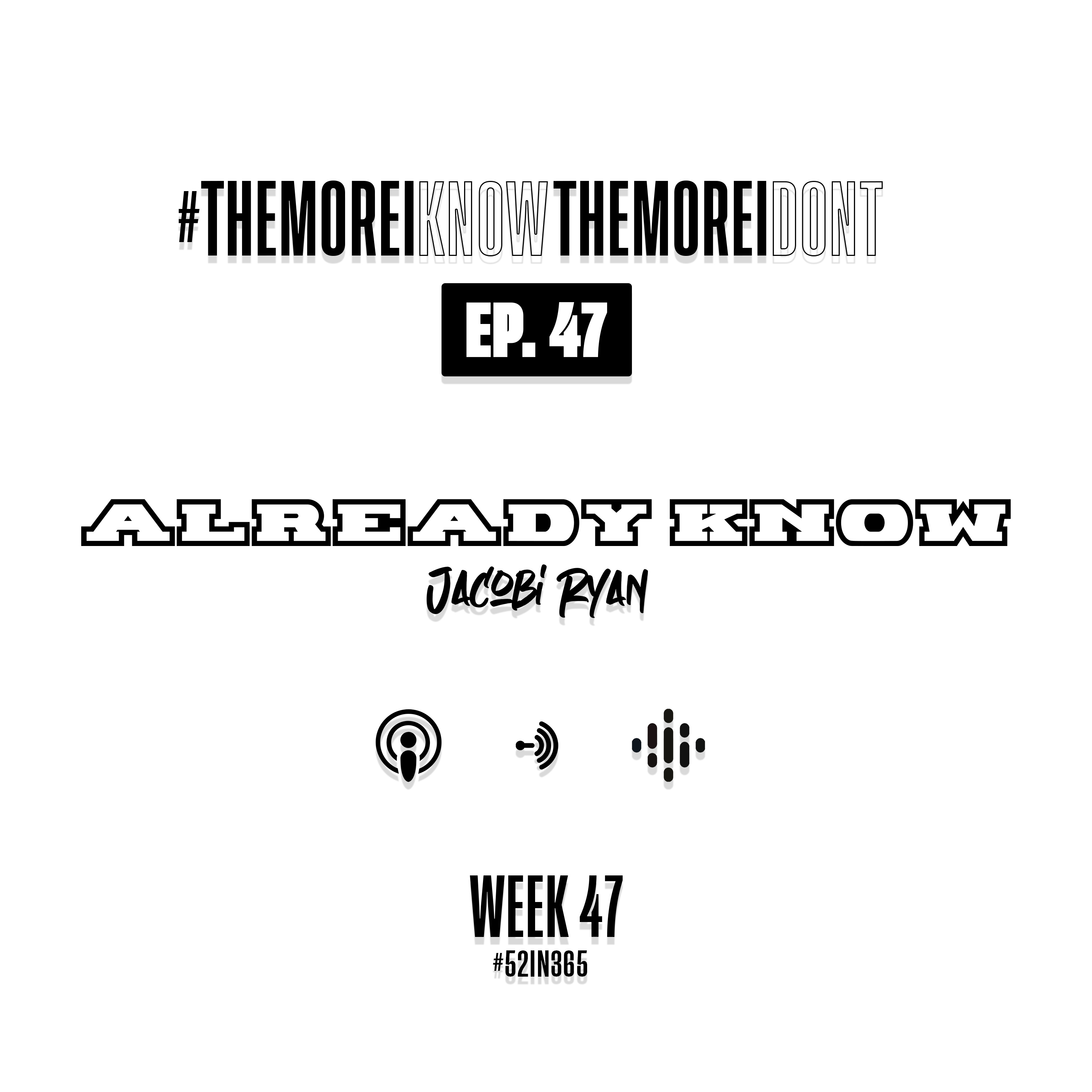 #52in365: The More I Know The More I Don’t