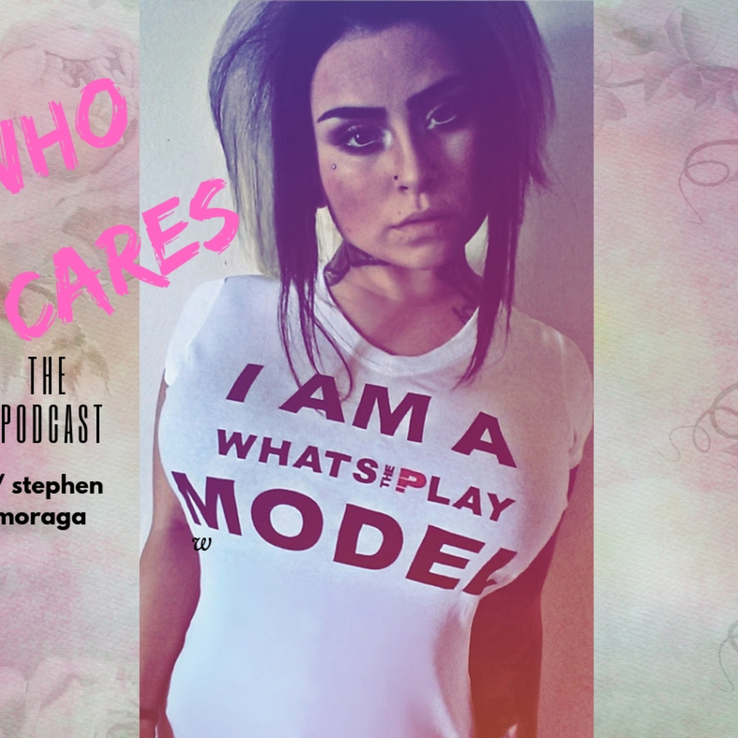 THE Who Cares Podcast with Stephen Moraga