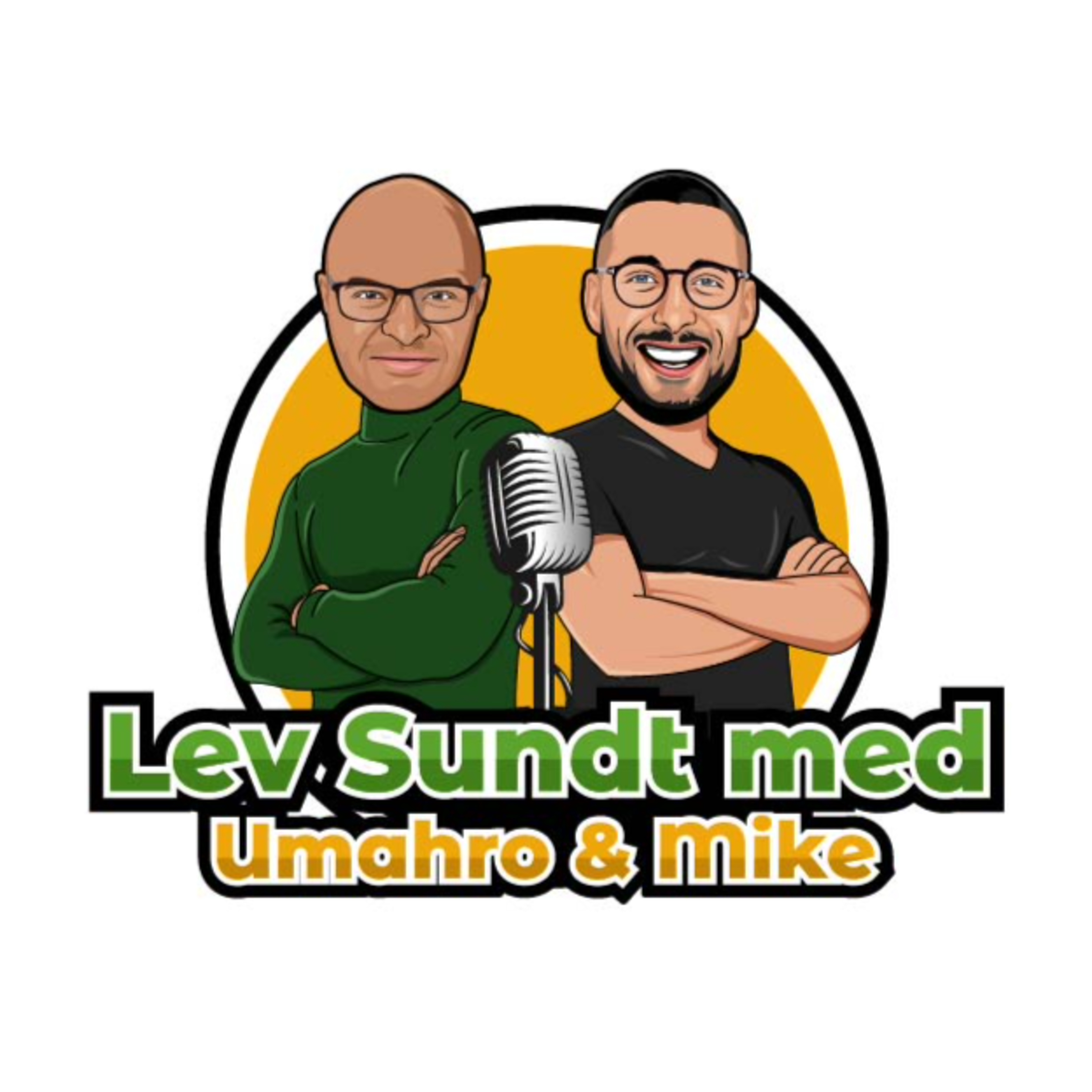 Lev sundt med Umahro & Mike