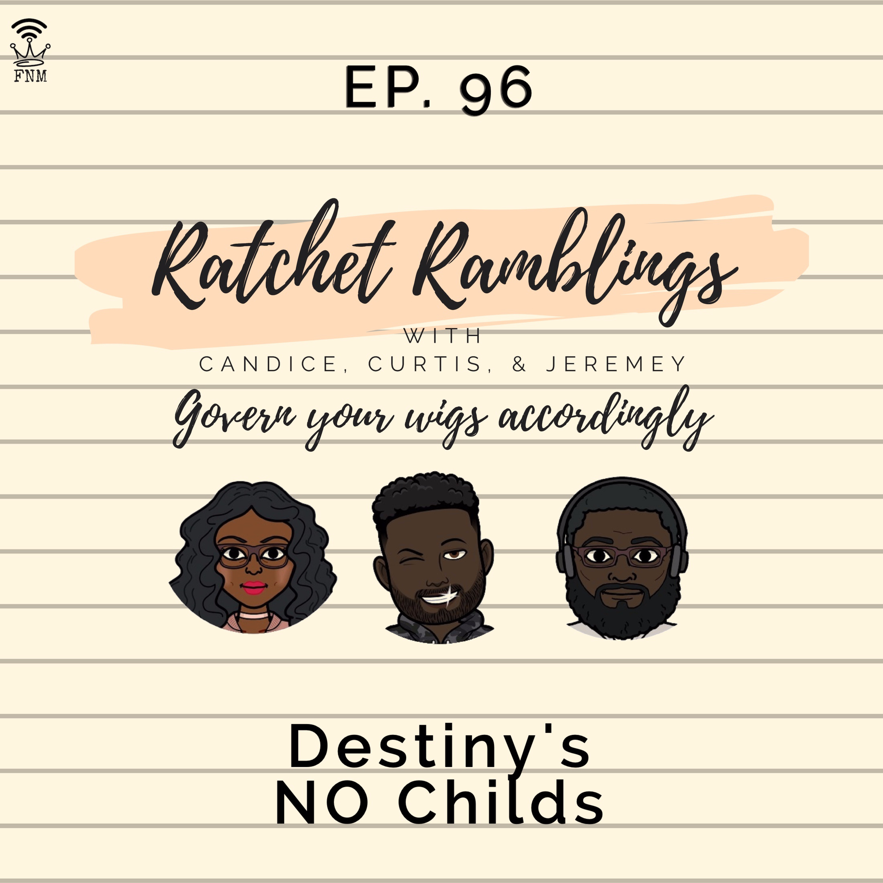Ep. 96: Destiny’s NO Childs episode artwork