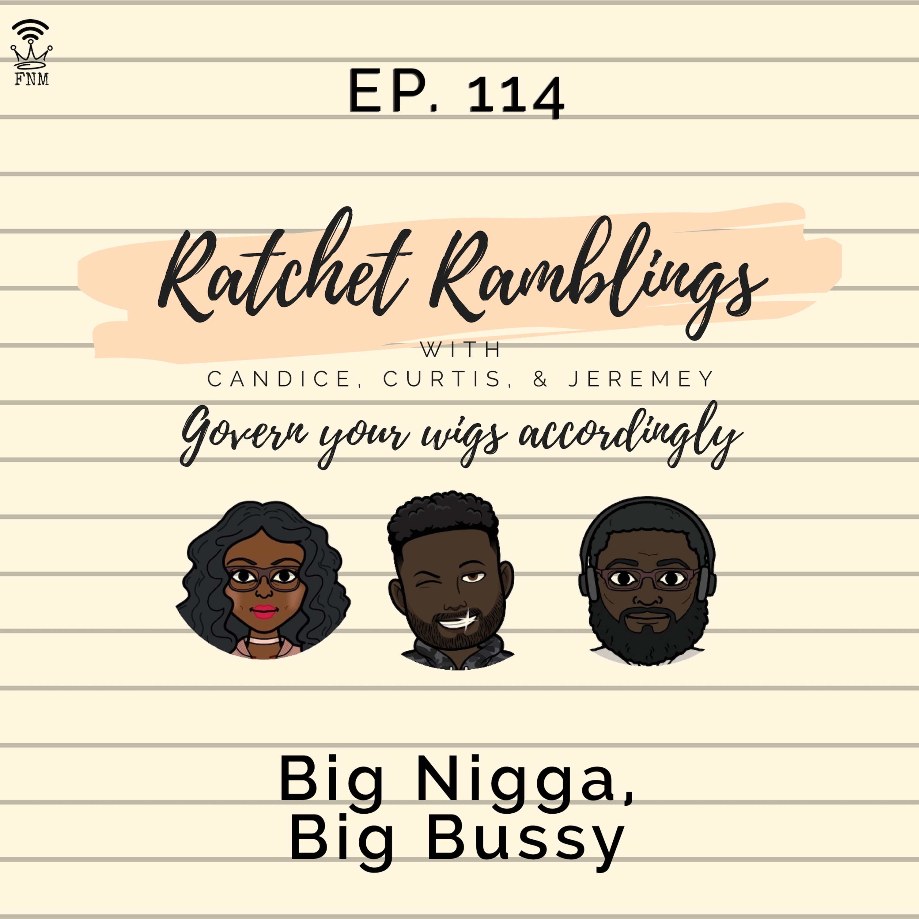 Ep. 114: Big Nigga, Big Bussy  episode artwork