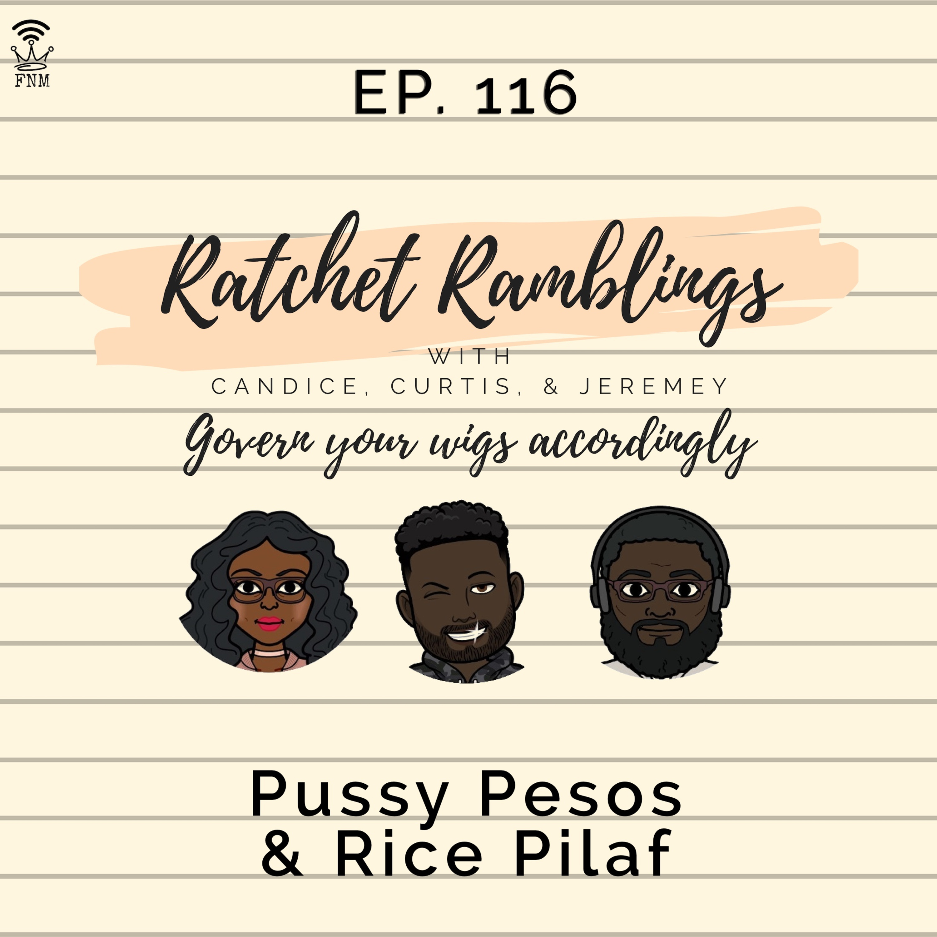 Ep. 116: Pussy Pesos & Rice Pilaf episode artwork