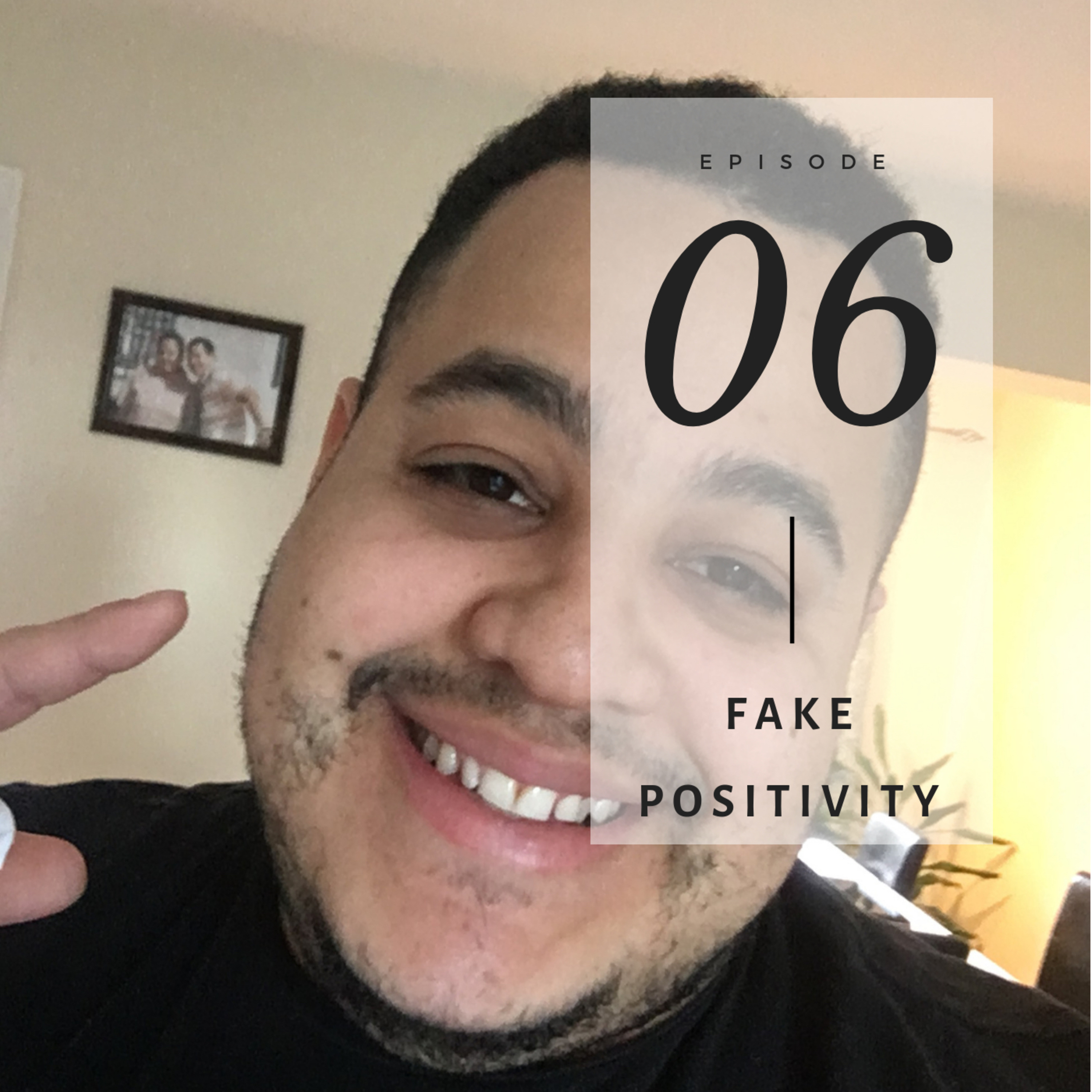 Fake Positivity  episode artwork