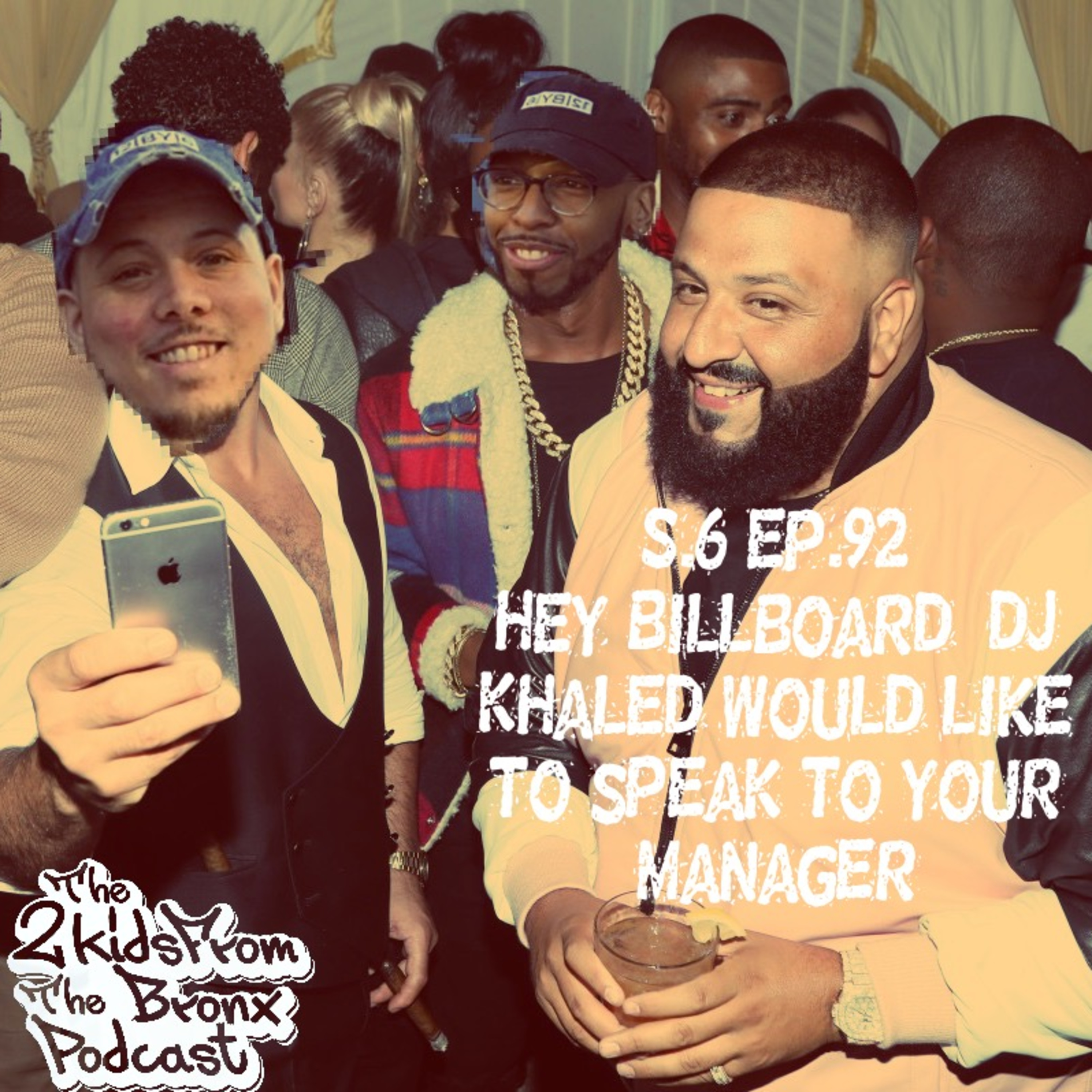 Season 6 Episode 92 Hey Billboard, DJ Khaled Would Like to Speak to a Manager