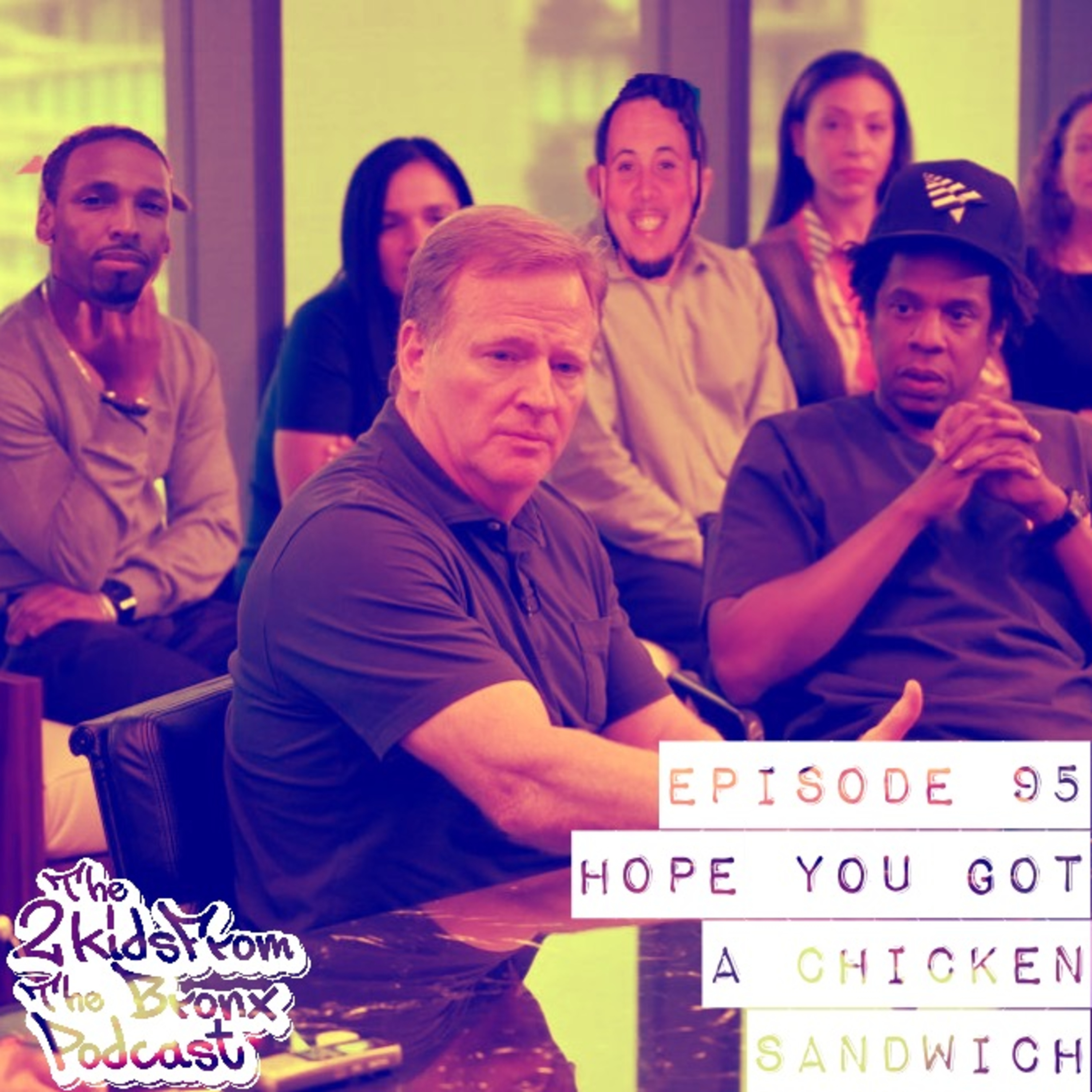 Season 7 Episode 95 - Hope You Got a Chicken Sandwich