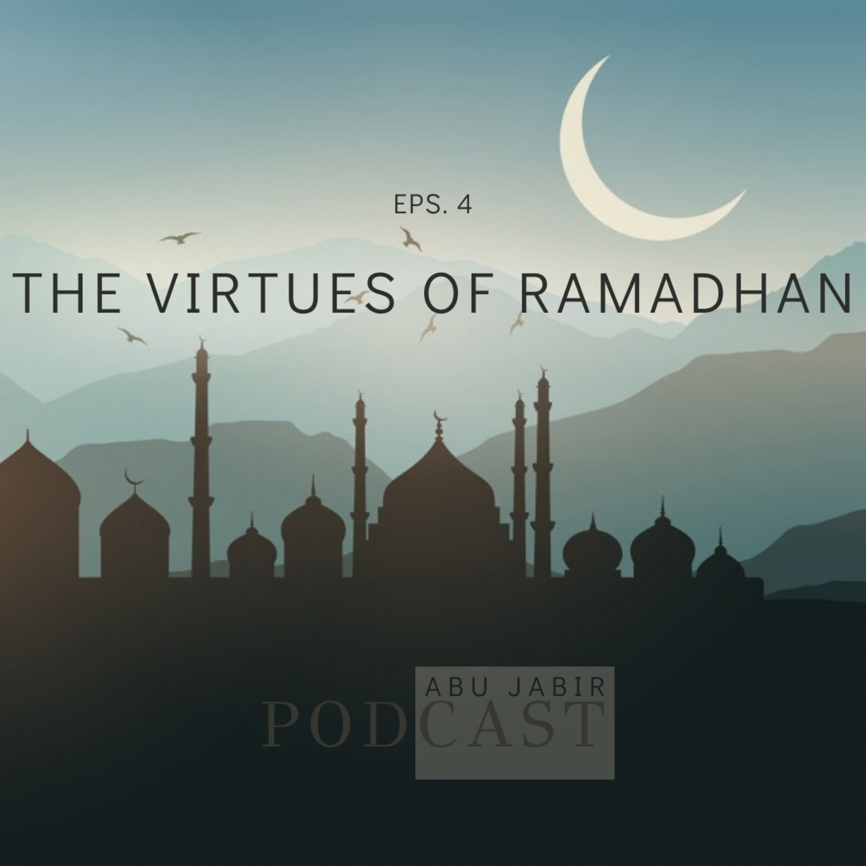 The Virtues of Ramadan: #4. Praying on the night of Qadr, Your past sins will be forgiven! episode artwork